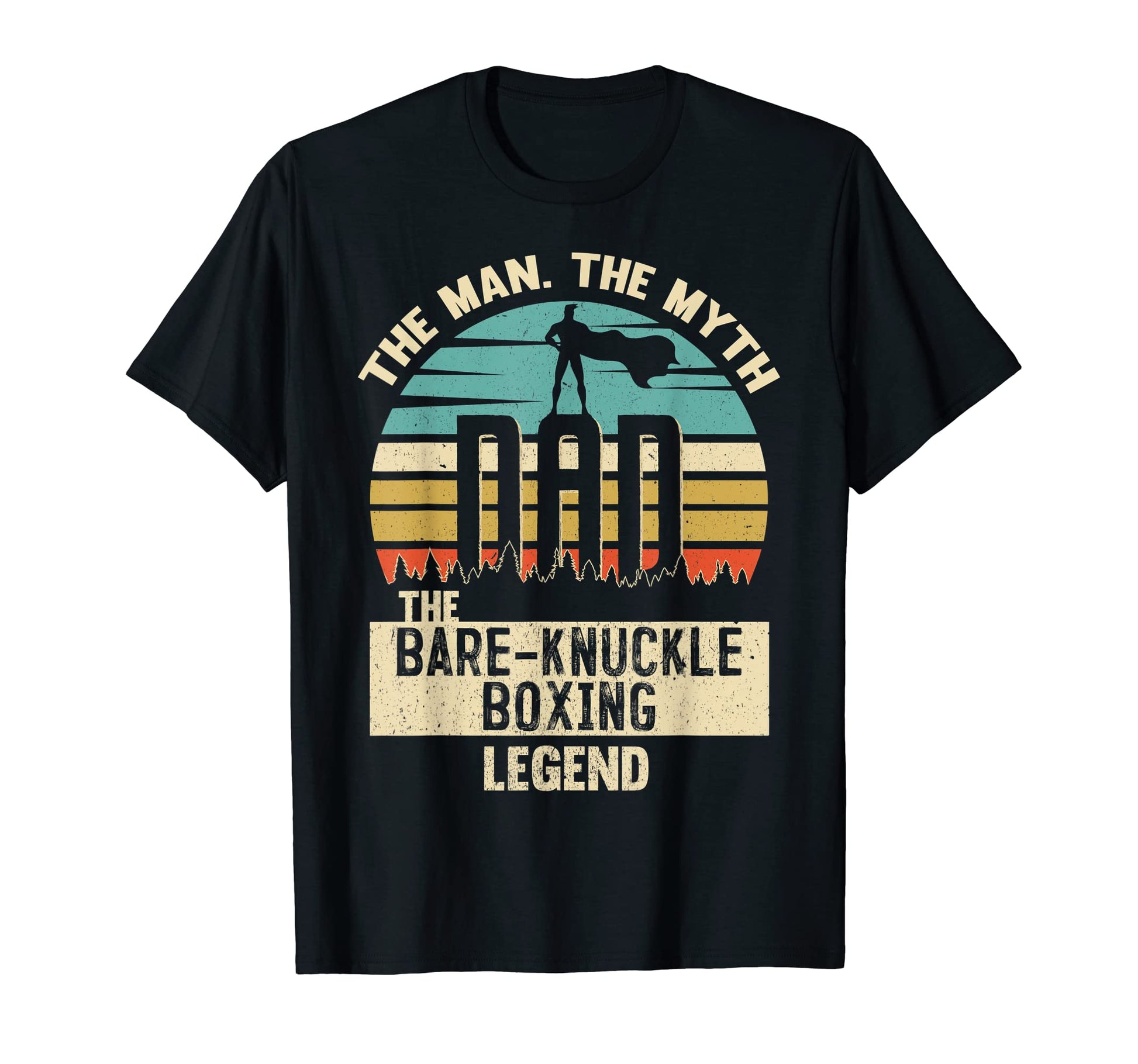 Myth Legend Dad Bare Knuckle Boxing T-Shirt - Custom Art Print Unisex - T-Shirt, Sweatshirt, Hoodie