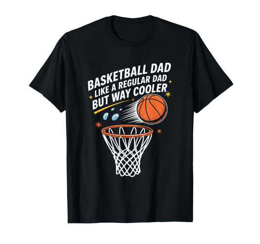Basketball Dad Like Regular Dad But T-Shirt - Minimalist Print Men Women - T-Shirt, Sweatshirt, Hoodie