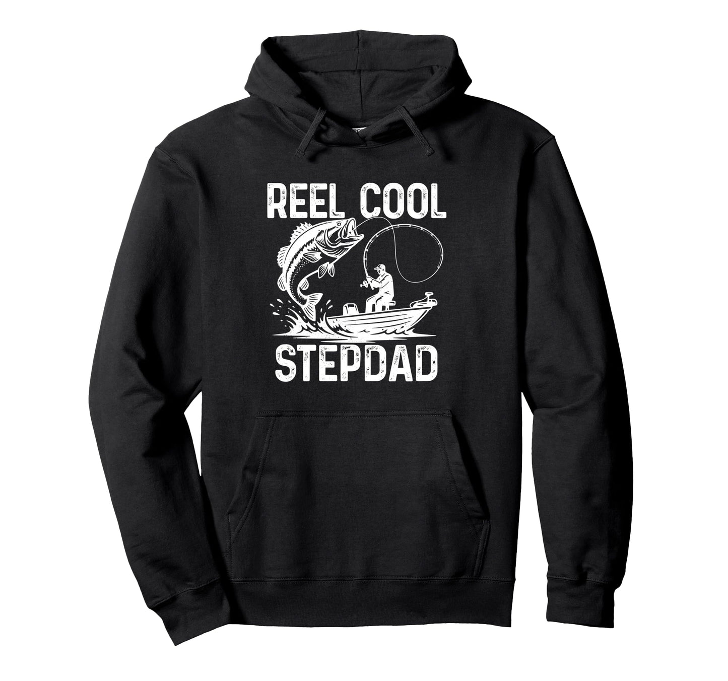 Reel Stepdad Fishing Gifts Fathers Day Hoodie - Novelty Apparel Men Women - T-Shirt, Sweatshirt, Hoodie