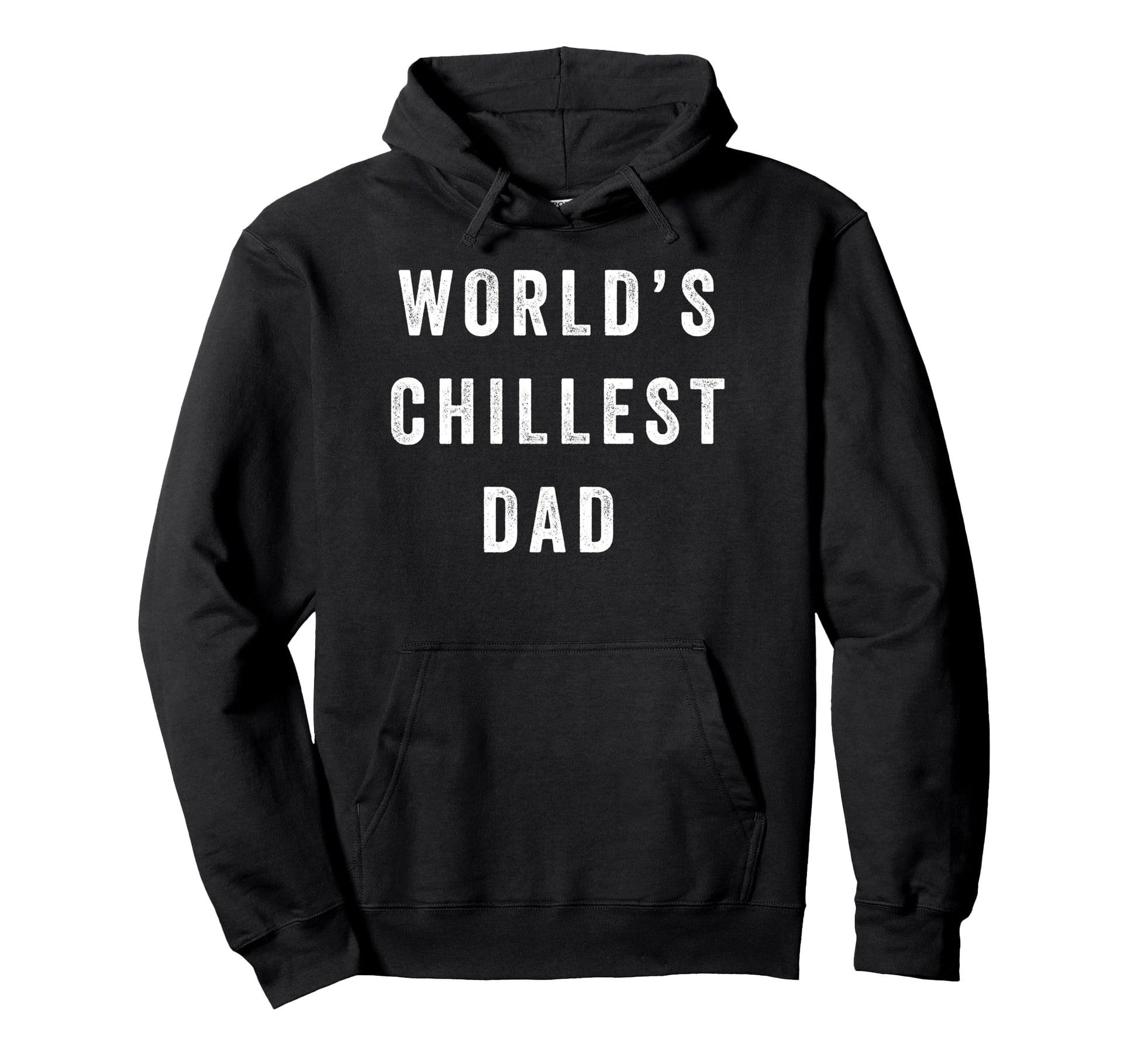 Funny Worlds Chillest Dad Best Dad Hoodie - Aesthetic Graphic for Adults - T-Shirt, Sweatshirt, Hoodie