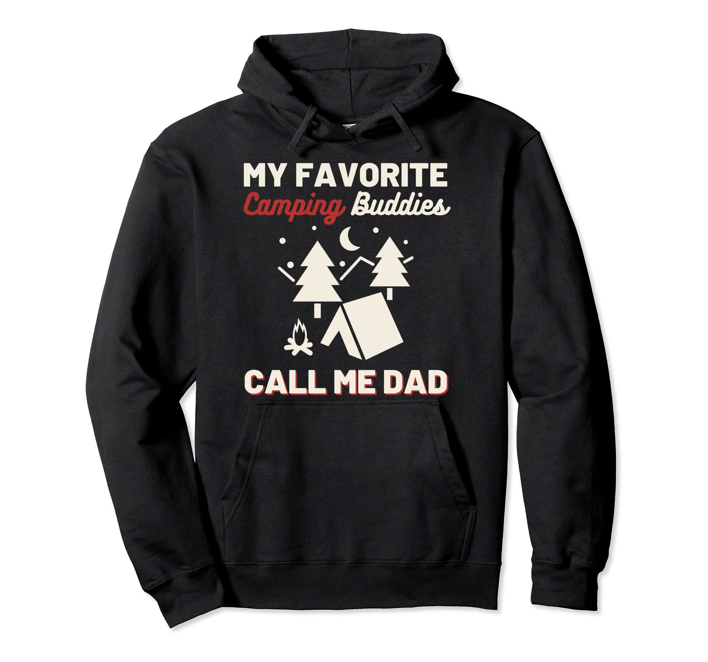 My Favorite Camping Buddies Call Me Dad Son Hoodie - Unique Graphic Unisex - T-Shirt, Sweatshirt, Hoodie