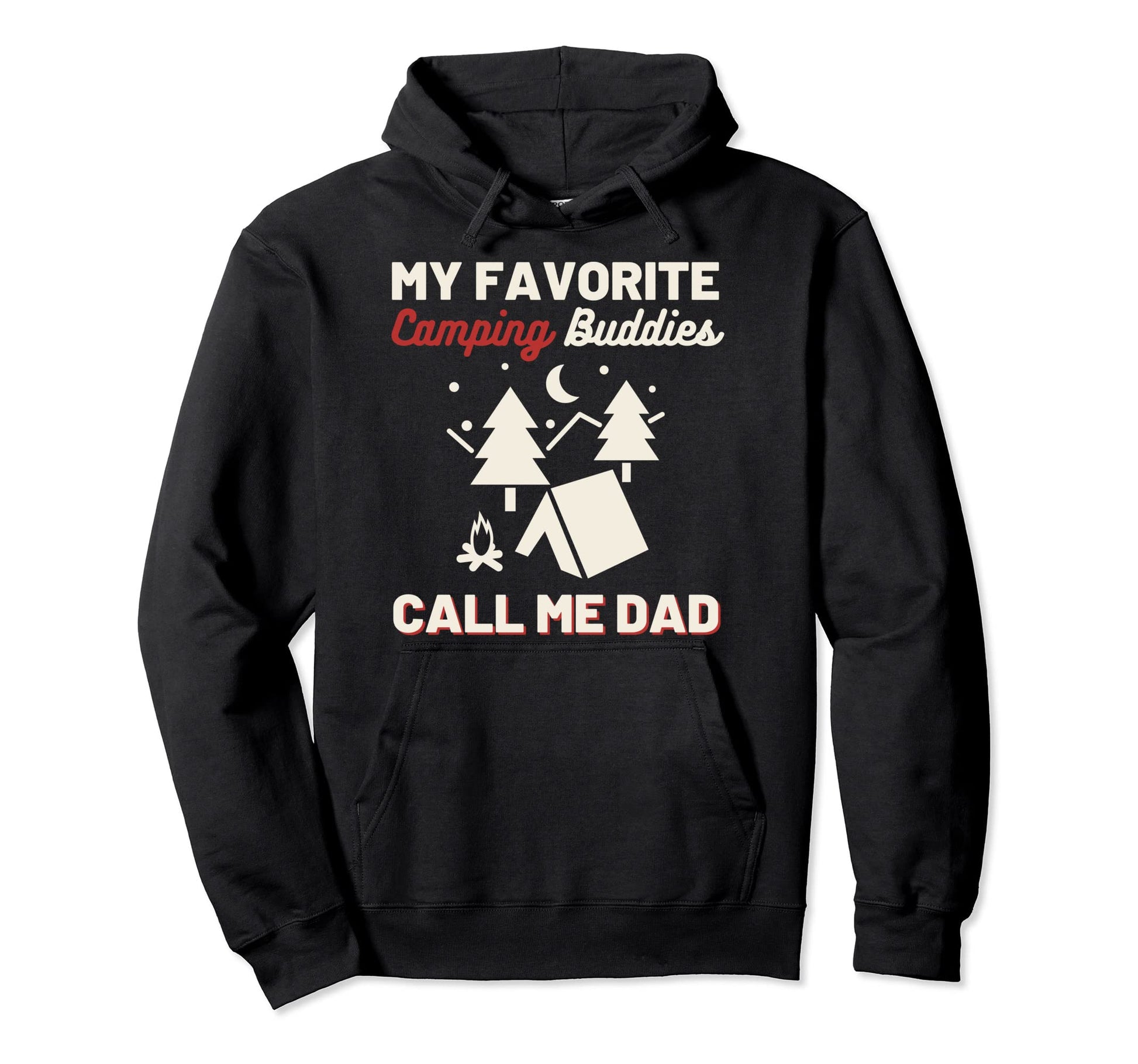 My Favorite Camping Buddies Call Me Dad Son Hoodie - Unique Graphic Unisex - T-Shirt, Sweatshirt, Hoodie