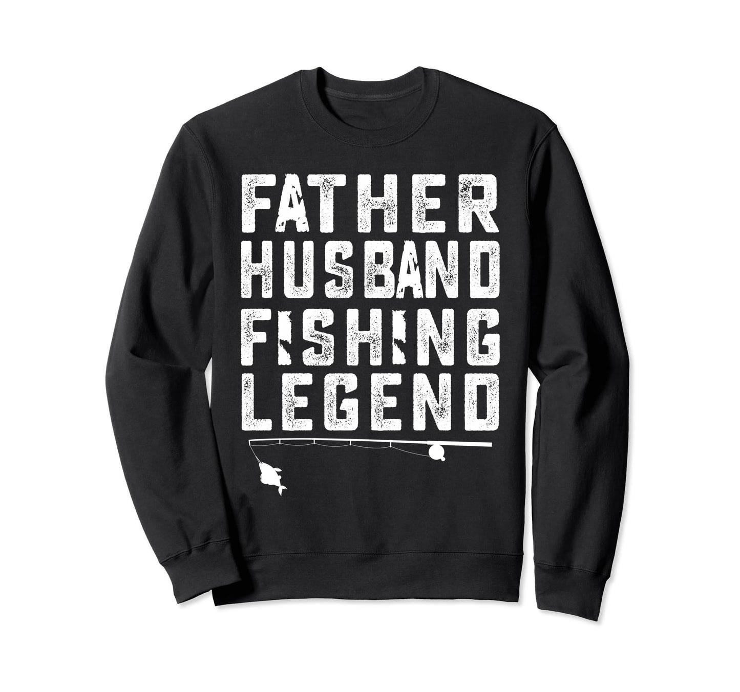 Father Husband Fishing Legend Bass Sweatshirt - Graphic Print Unisex - T-Shirt, Sweatshirt, Hoodie