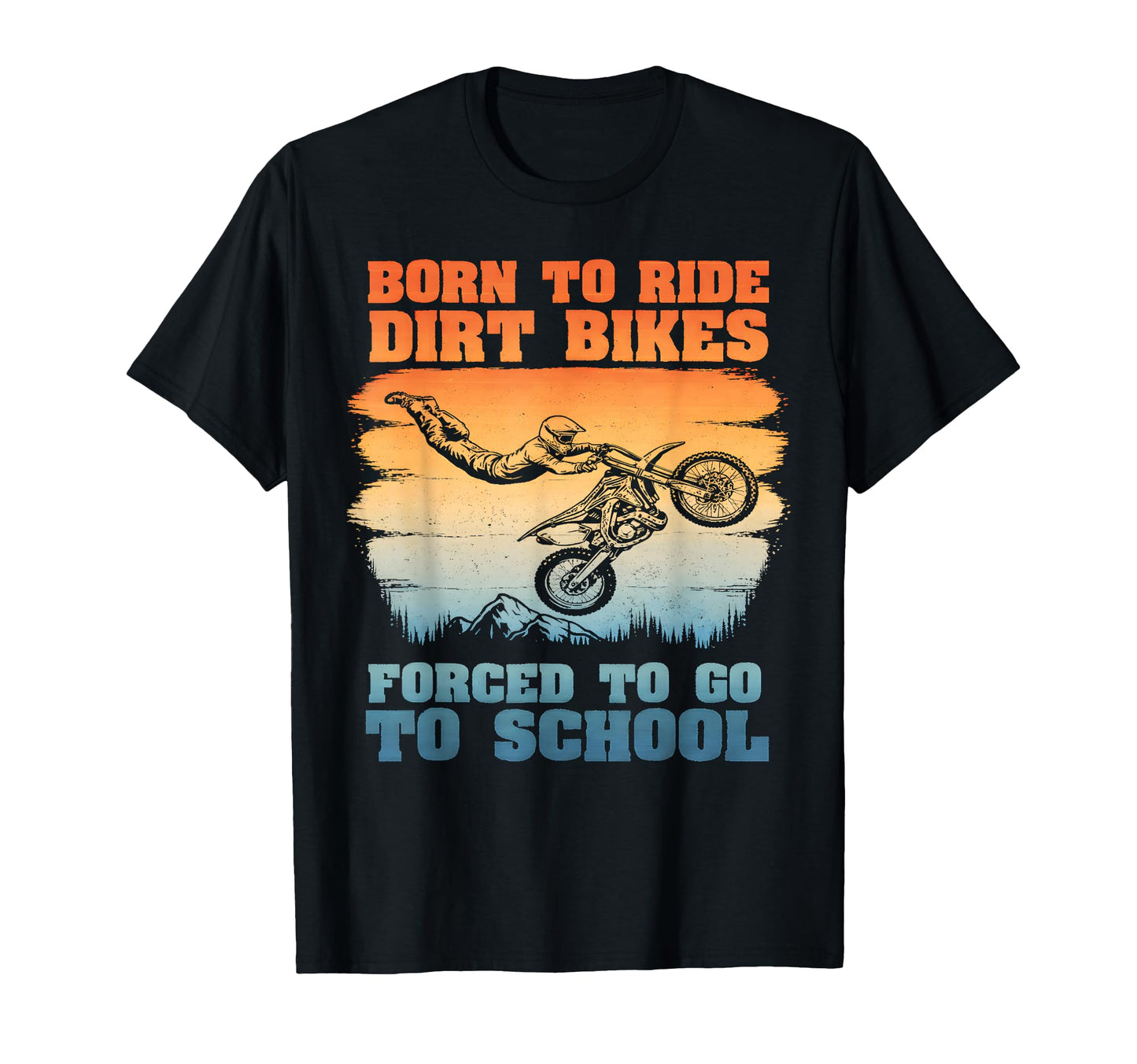 Funny Dirt Bike Art Motocross Dirt T-Shirt - Fun Novelty Design Unisex - T-Shirt, Sweatshirt, Hoodie