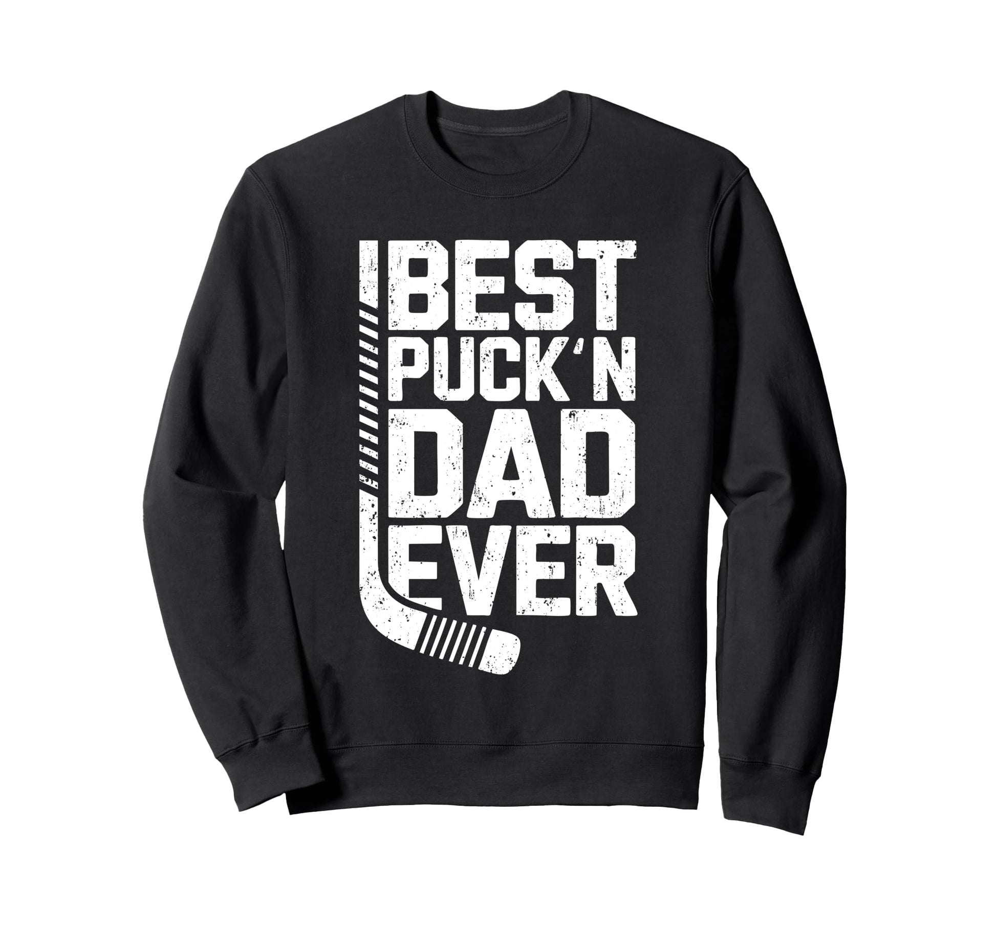Best Puckn Dad Ever Funny Hockey Sweatshirt - Fun Novelty Design Unisex - T-Shirt, Sweatshirt, Hoodie