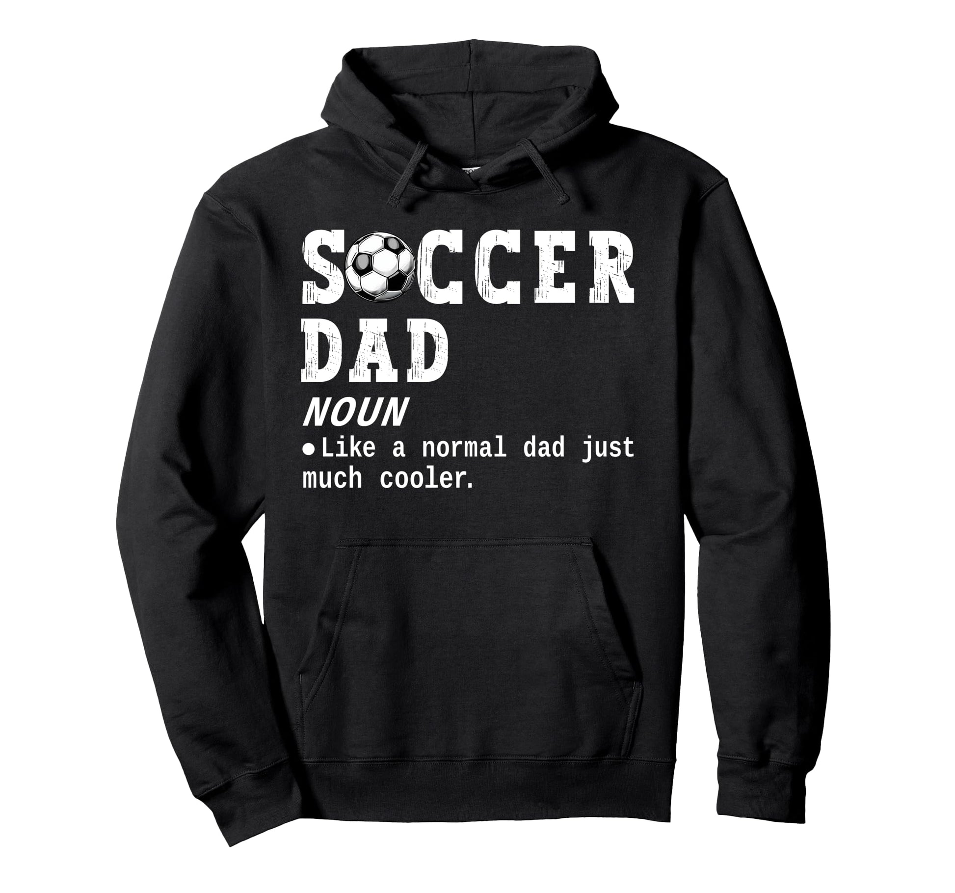 Soccer Dad Definition Funny Soccer Hoodie - Novelty Apparel for Adults - T-Shirt, Sweatshirt, Hoodie