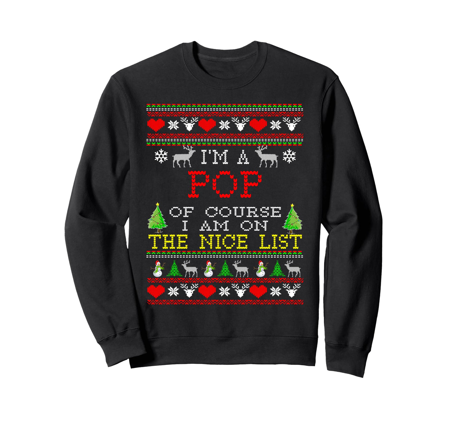 Pop Im Nice List Ugly Sweatshirt - Custom Art Print Unisex - T-Shirt, Sweatshirt, Hoodie