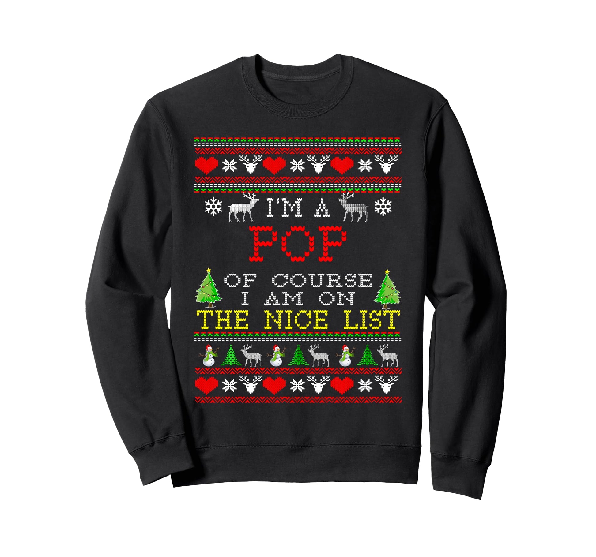 Pop Im Nice List Ugly Sweatshirt - Custom Art Print Unisex - T-Shirt, Sweatshirt, Hoodie