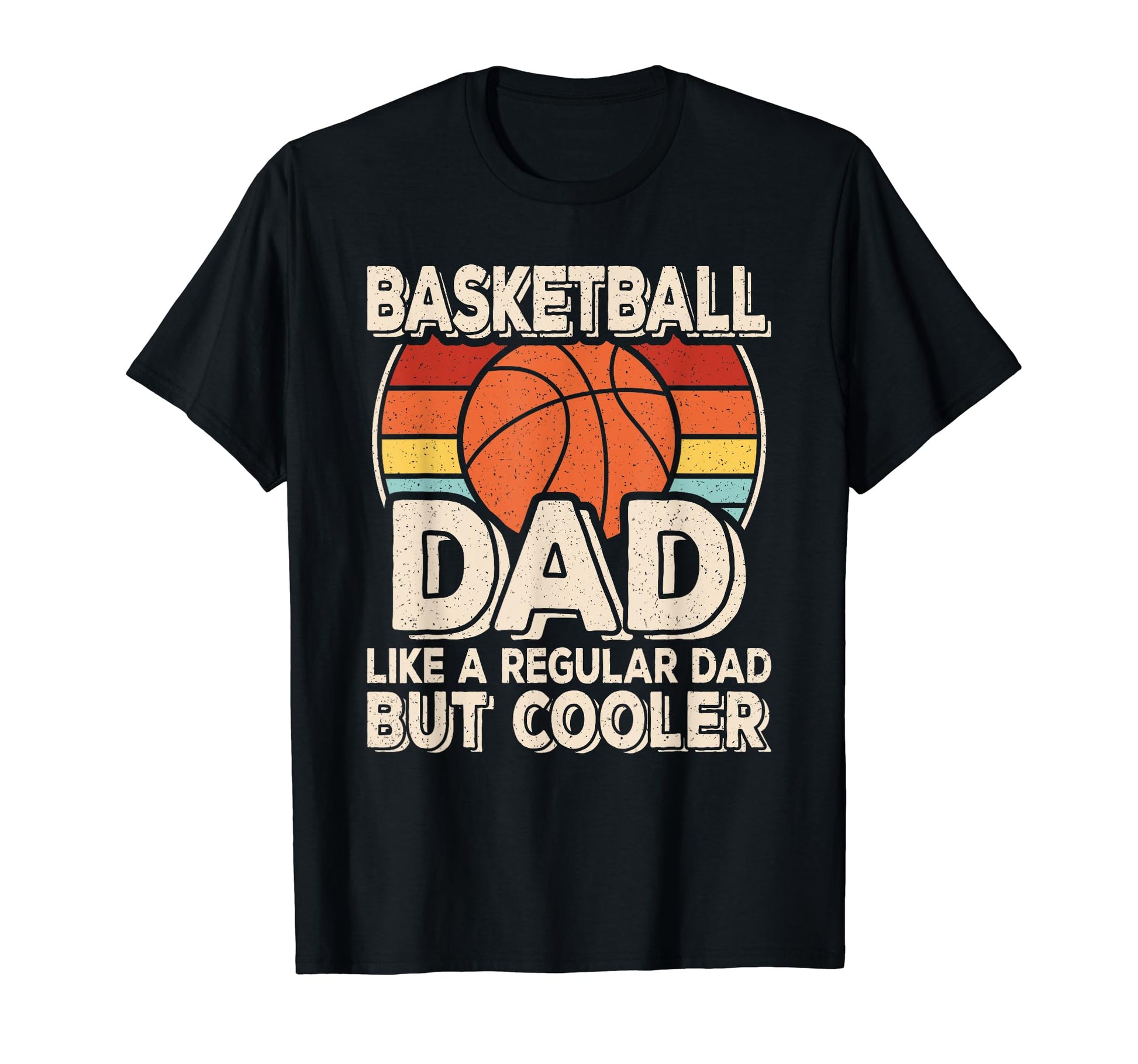 Basketball Dad Like Regular Dad But T-Shirt - Aesthetic Graphic for Adults - T-Shirt, Sweatshirt, Hoodie