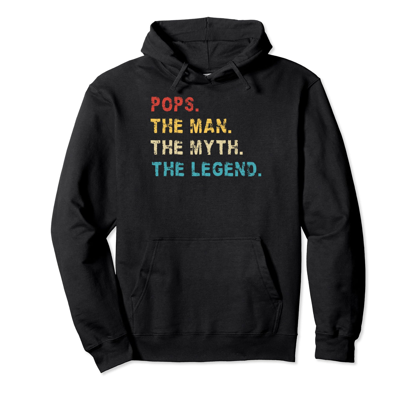Pops Myth Legend Fathers Day Funny Hoodie - Unique Graphic for Adults - T-Shirt, Sweatshirt, Hoodie