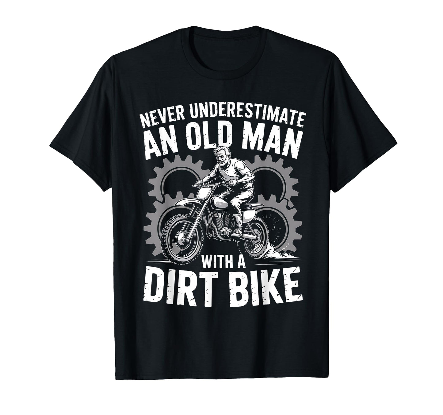 Never Underestimate Old Dirt Bike T-Shirt - Streetwear Style Men Women - T-Shirt, Sweatshirt, Hoodie