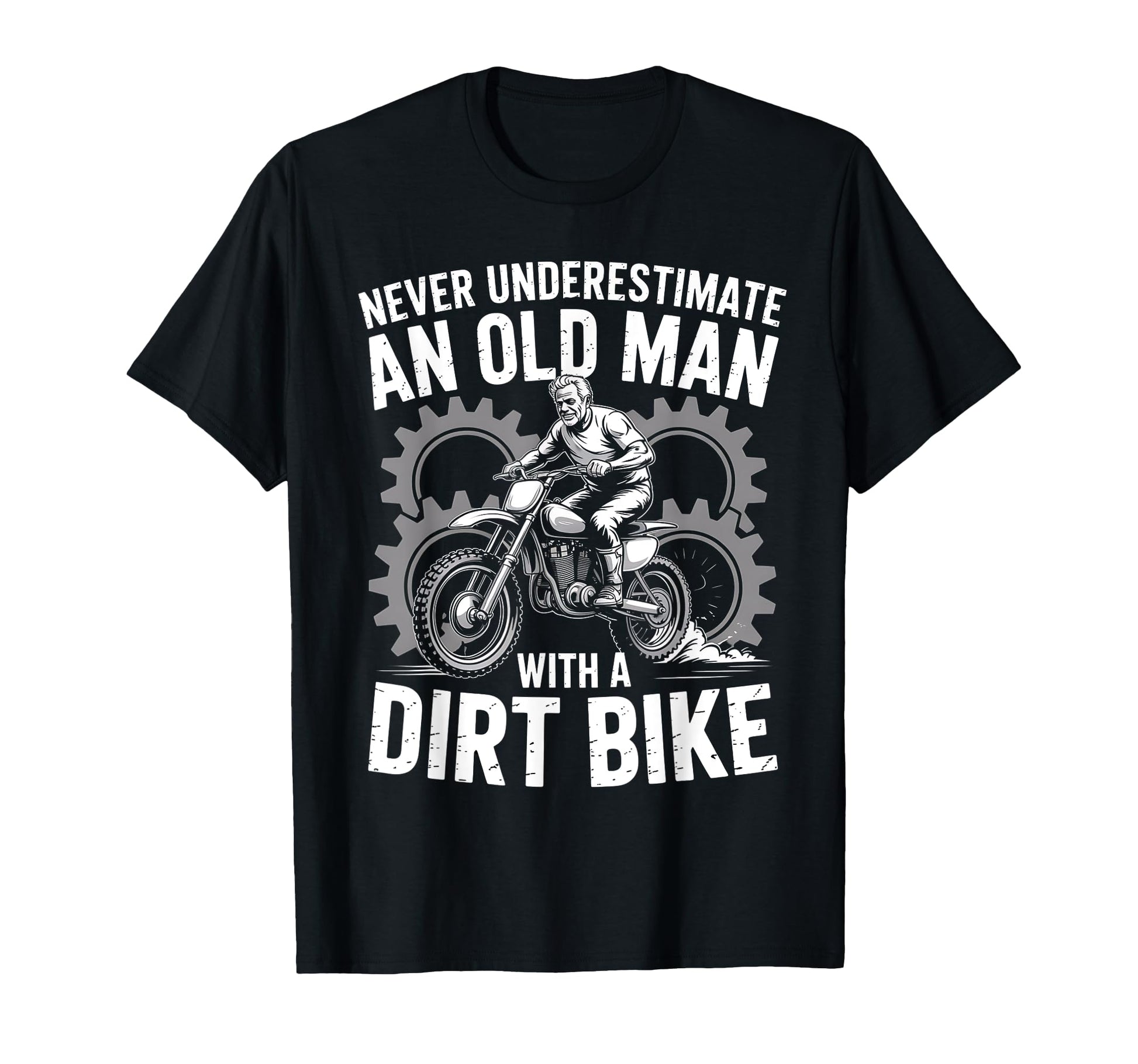 Never Underestimate Old Dirt Bike T-Shirt - Streetwear Style Men Women - T-Shirt, Sweatshirt, Hoodie