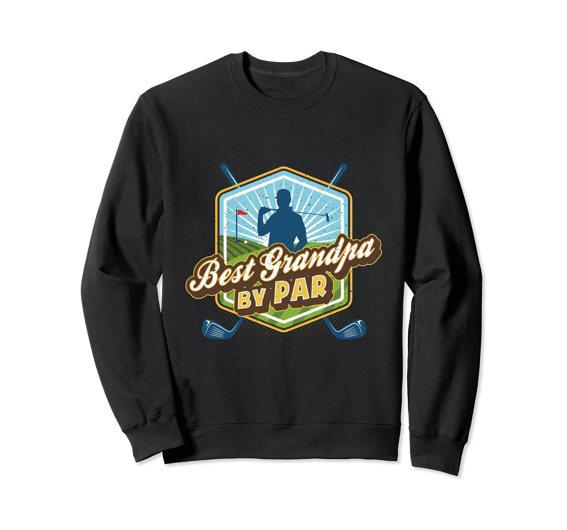 Best Grandpa Par Fathers Day Golf Dad Sweatshirt - Streetwear Style Unisex - T-Shirt, Sweatshirt, Hoodie