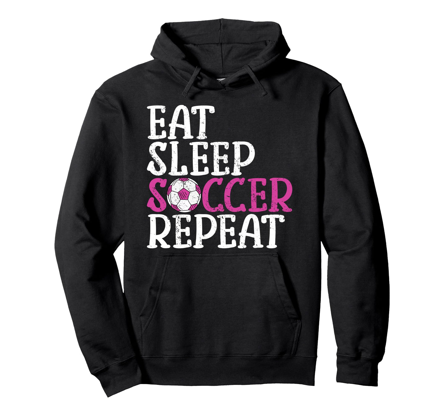 Soccer Eat Sleep Soccer Repeat Hoodie - Custom Art Print Men Women - T-Shirt, Sweatshirt, Hoodie