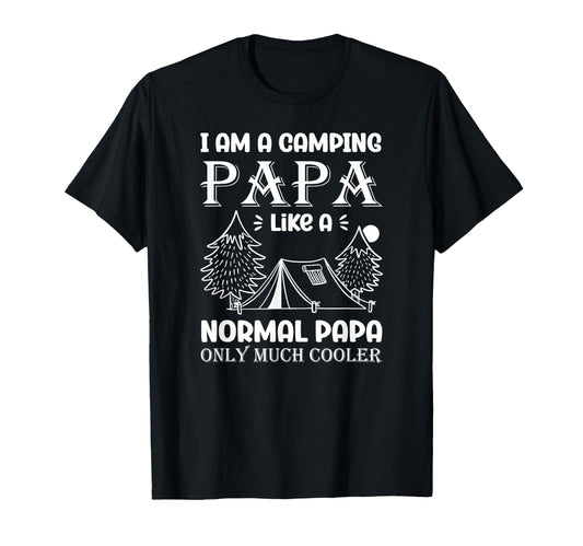 Camping Papa Tent Vacation Camp Dad T-Shirt - Streetwear Style Unisex - T-Shirt, Sweatshirt, Hoodie