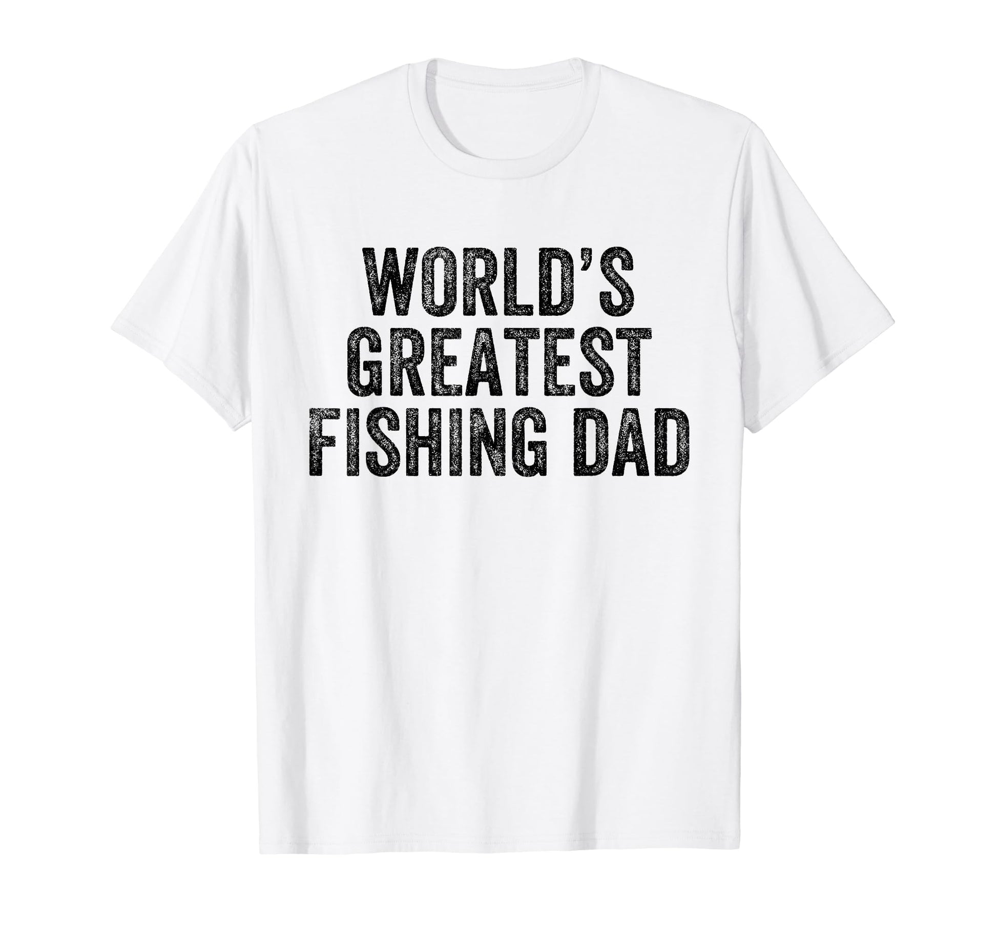 Worlds Greatest Fishing Dad Funny Dad Joke T-Shirt - Unique Graphic Unisex - T-Shirt, Sweatshirt, Hoodie