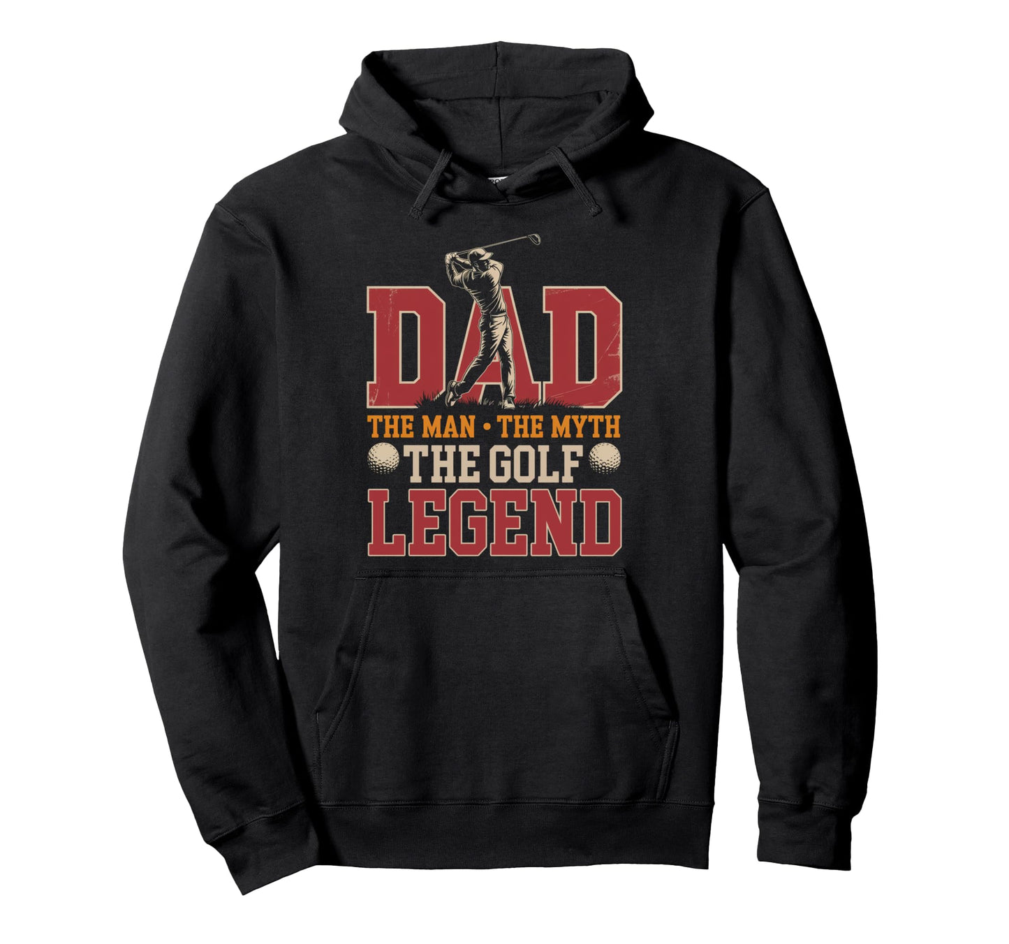Golf Dad Golf Legend Golfer Hoodie - Casual Everyday Wear for Adults - T-Shirt, Sweatshirt, Hoodie
