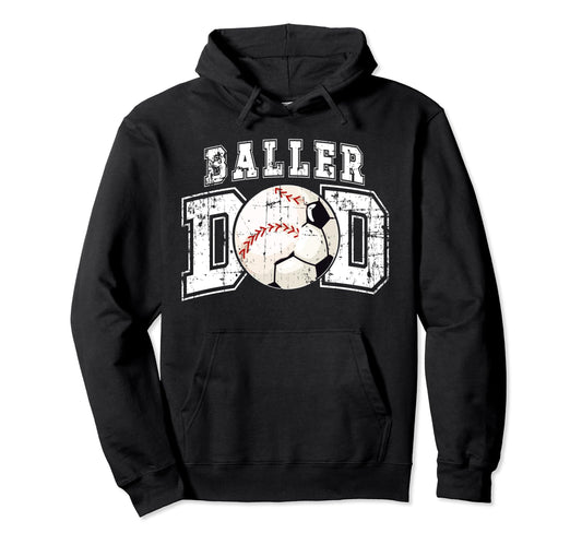 Baller Dad Soccer Baseball Dad Hoodie - Aesthetic Graphic for Adults - T-Shirt, Sweatshirt, Hoodie