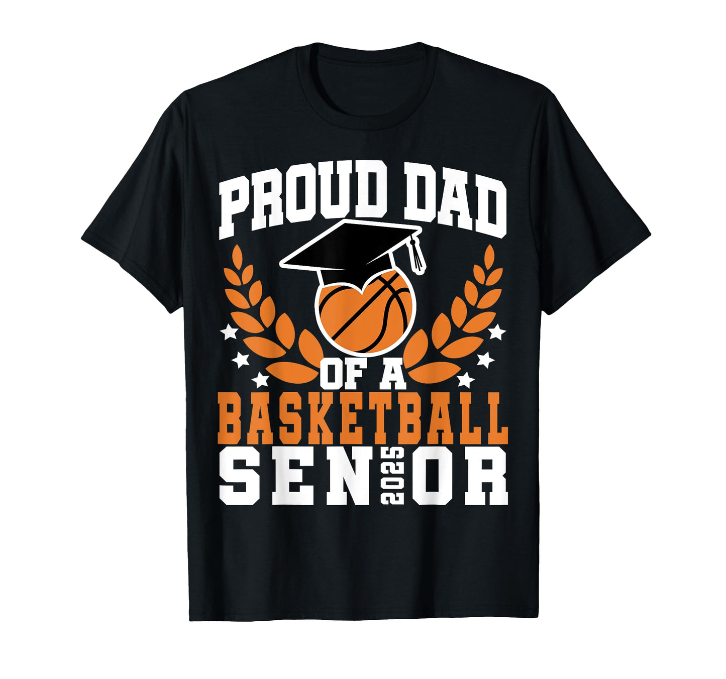Dad Class 2025 Senior Basketball T-Shirt - Fun Novelty Design for Adults - T-Shirt, Sweatshirt, Hoodie
