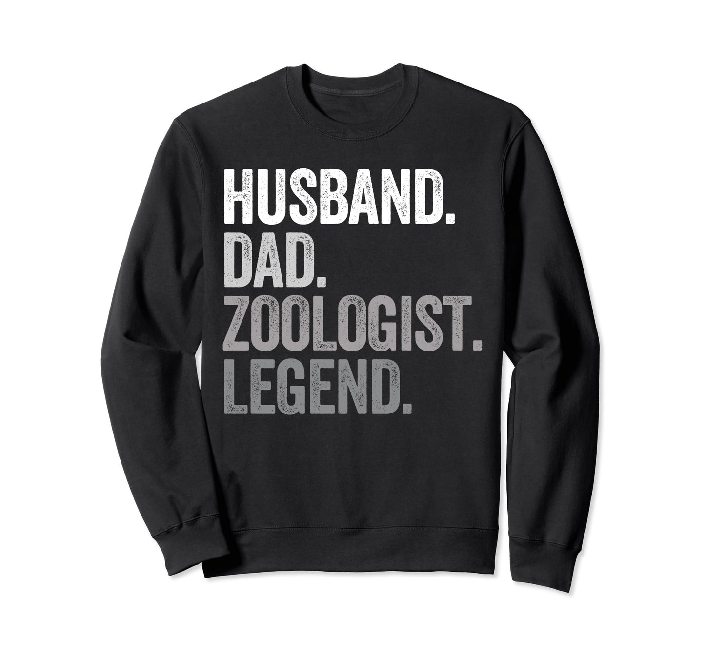 Husband Dad Zoologist Funny Zoology Sweatshirt - Streetwear Style Men Women - T-Shirt, Sweatshirt, Hoodie