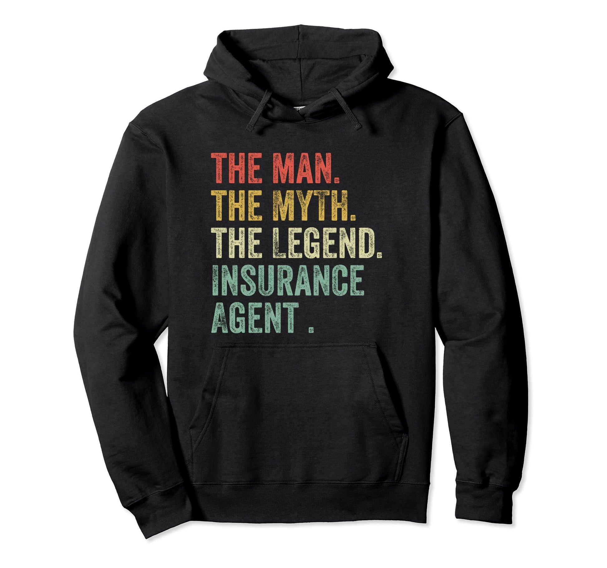 Myth Legend Insurance Agent Dad Funny Hoodie - Streetwear Style for Adults - T-Shirt, Sweatshirt, Hoodie