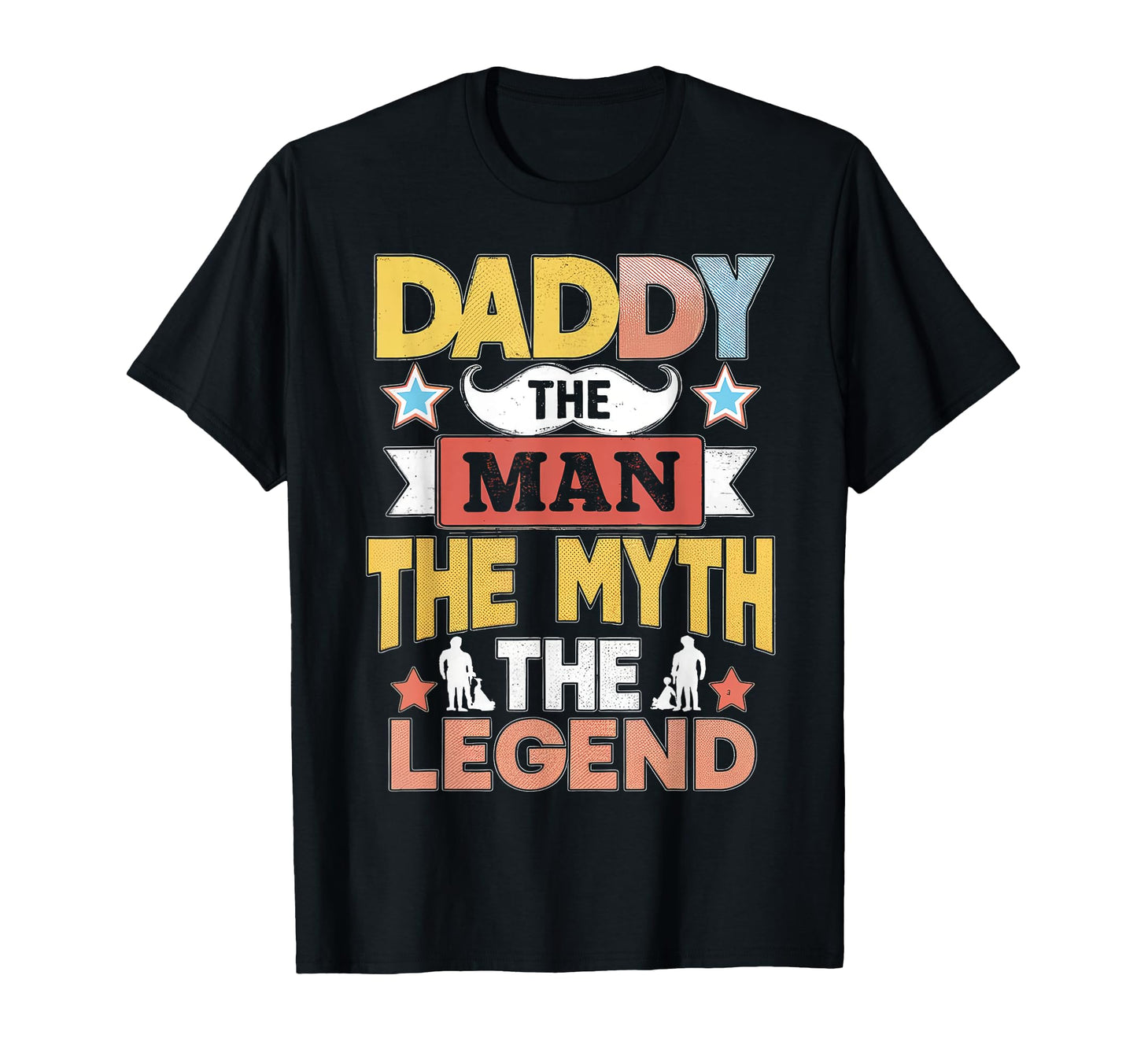 Daddy Myth Legend Funny Dad T-Shirt - Aesthetic Graphic for Adults - T-Shirt, Sweatshirt, Hoodie