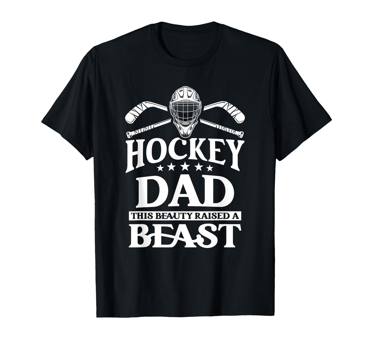 Sport Hockey Dad This Beauty Raised T-Shirt - Trendy Graphic Men Women - T-Shirt, Sweatshirt, Hoodie