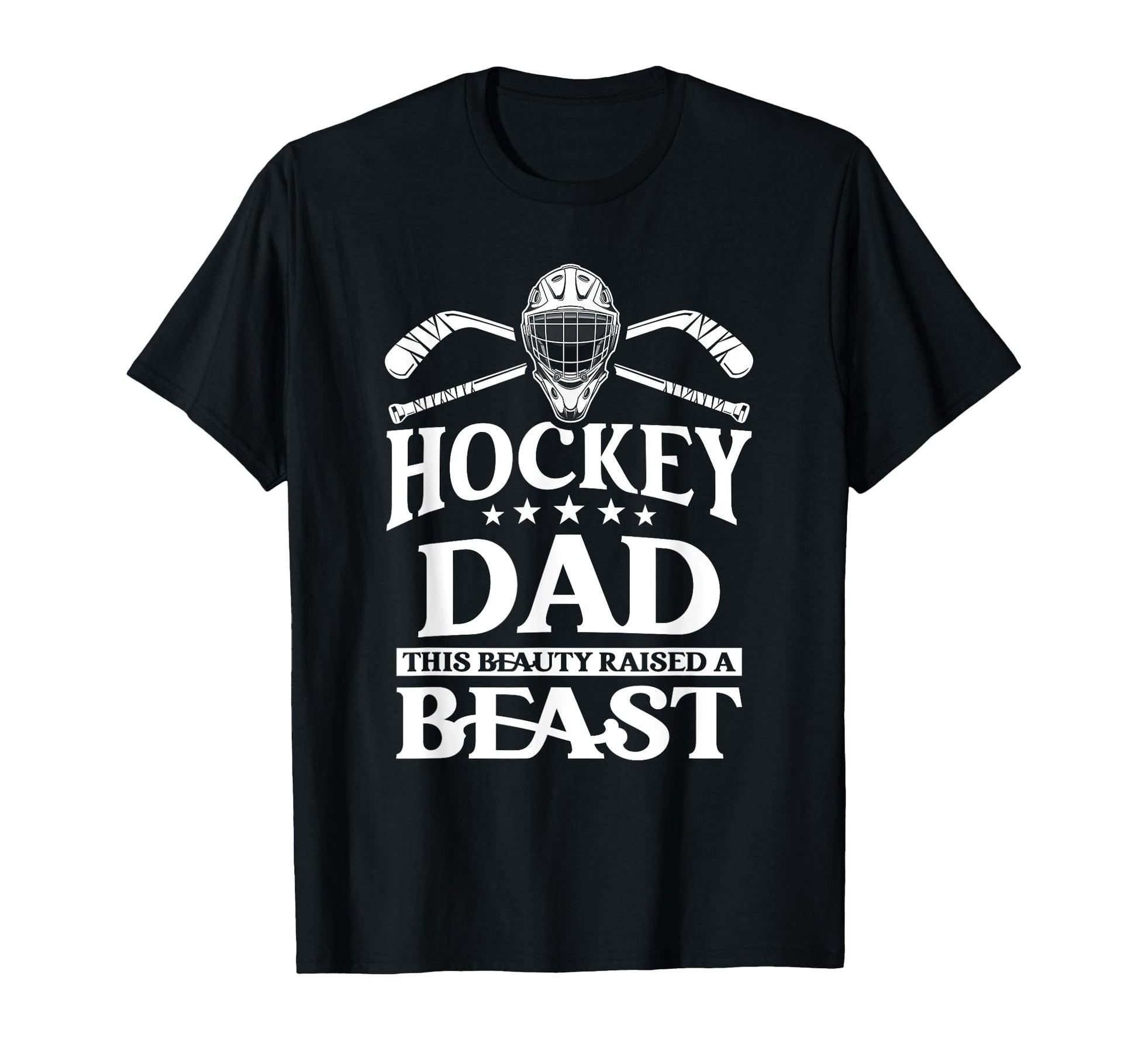 Sport Hockey Dad This Beauty Raised T-Shirt - Trendy Graphic Men Women - T-Shirt, Sweatshirt, Hoodie