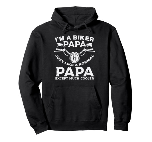 Biker Papa Like Normal Except Cooler Hoodie - Minimalist Print for Adults - T-Shirt, Sweatshirt, Hoodie
