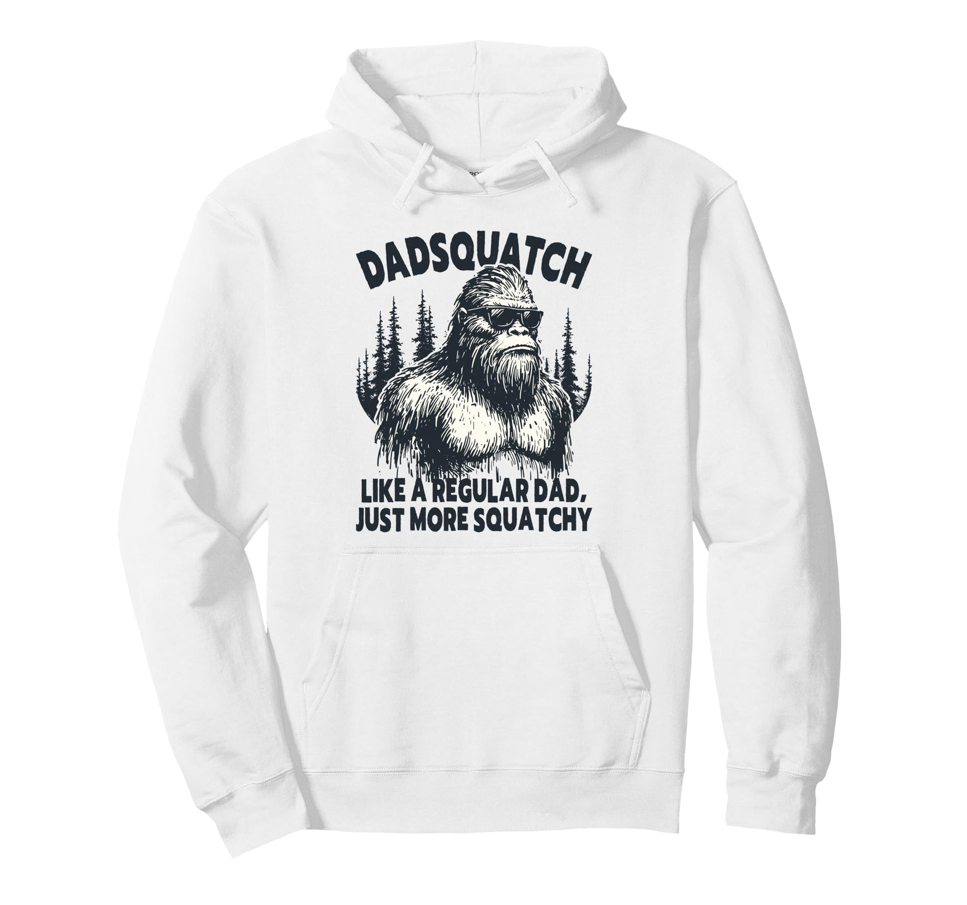 Dadsquatch Bigfoot Like Regular Dad Hoodie - Aesthetic Graphic Men Women - T-Shirt, Sweatshirt, Hoodie