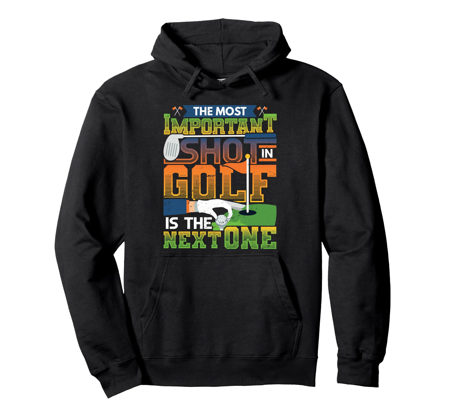 Most Important Shot Golf Is Next One Golf Hoodie - Minimalist Print Unisex - T-Shirt, Sweatshirt, Hoodie