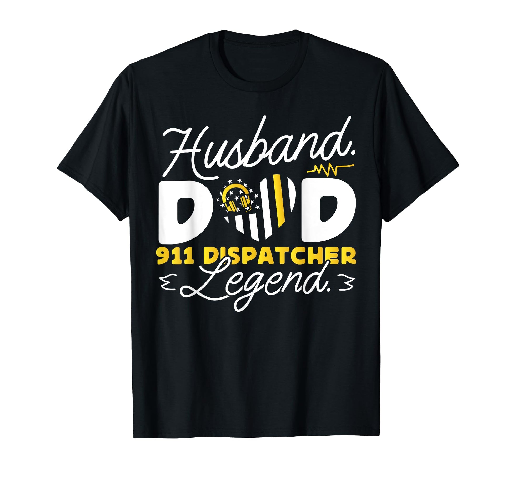 911 Dispatcher Thin Gold Yellow Line Dad T-Shirt - Trendy Graphic Unisex - T-Shirt, Sweatshirt, Hoodie