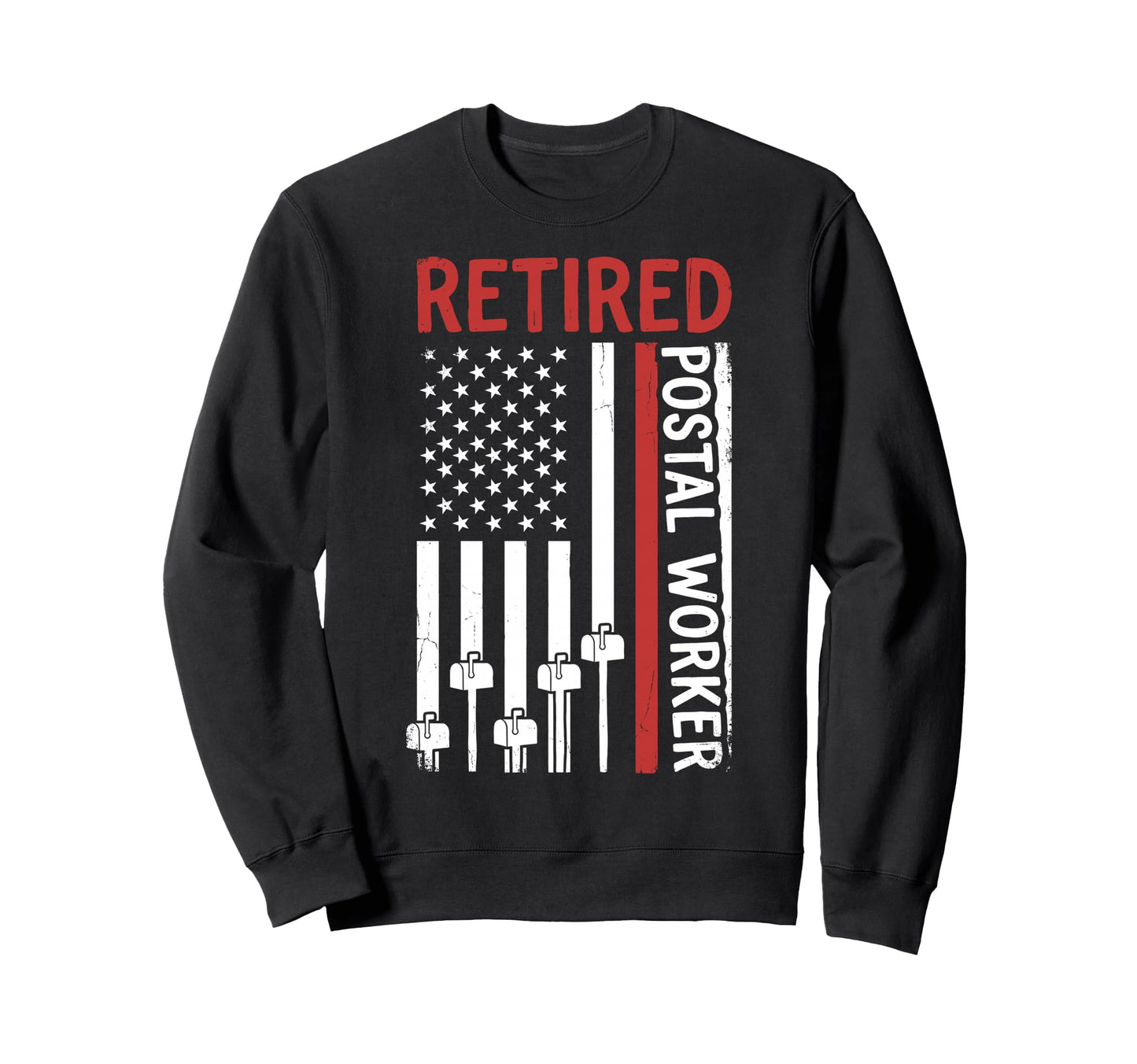 Funny Retired Mail Carrier Postal Sweatshirt - Custom Art Print Men Women - T-Shirt, Sweatshirt, Hoodie