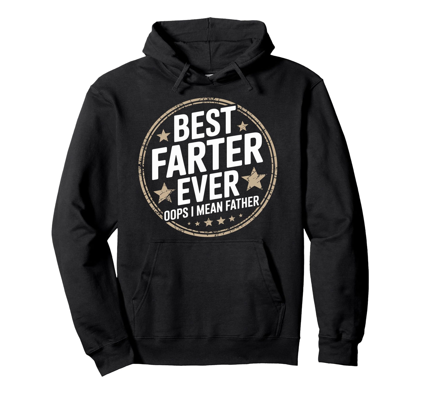 Best Farter Ever Oops I Mean Father Hoodie - Trendy Graphic for Adults - T-Shirt, Sweatshirt, Hoodie