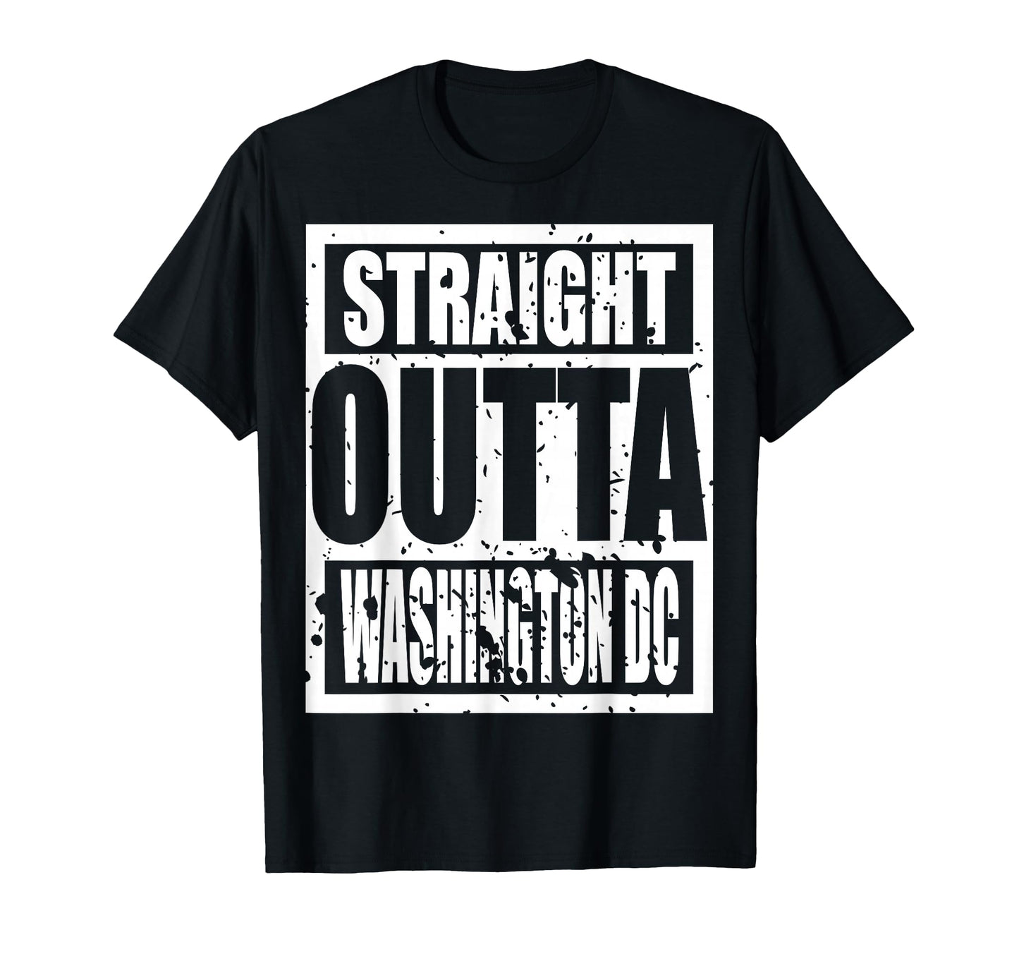 Straight Outta Washington Dc Shirts T-Shirt - Minimalist Print Men Women - T-Shirt, Sweatshirt, Hoodie