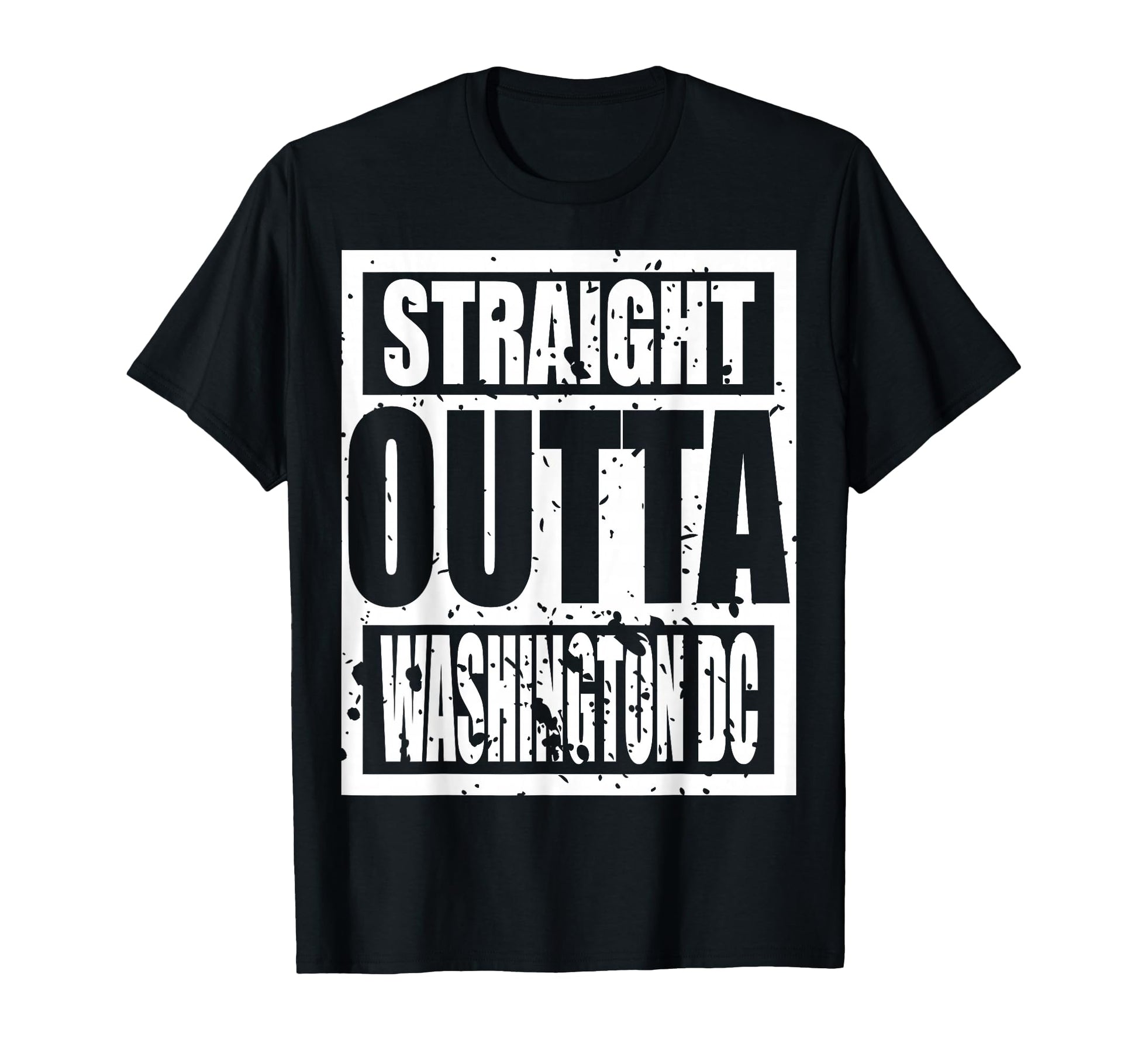 Straight Outta Washington Dc Shirts T-Shirt - Minimalist Print Men Women - T-Shirt, Sweatshirt, Hoodie