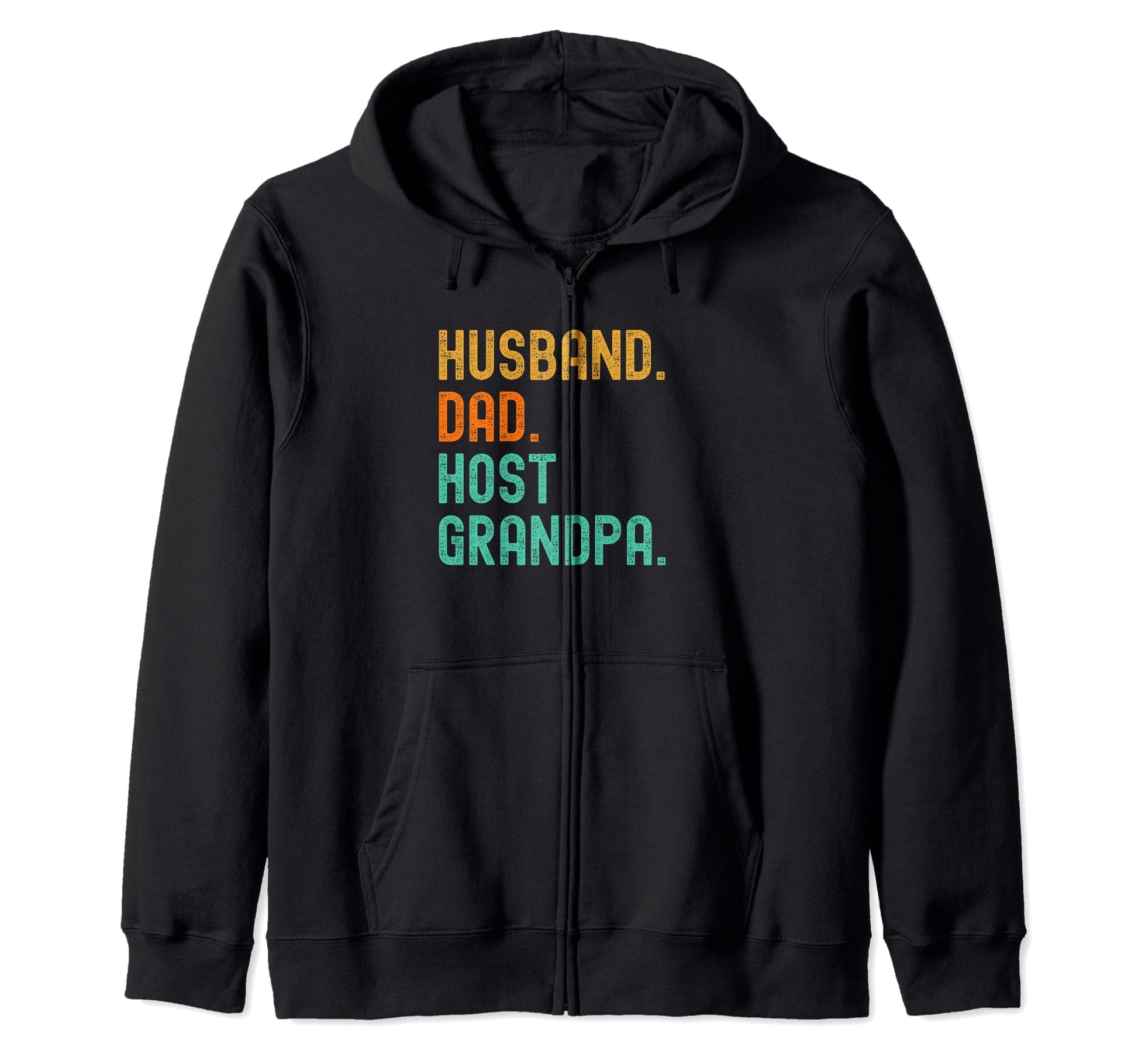 Host Grandpa Husband Dad T-Shirt - Casual Everyday Wear Unisex - T-Shirt, Sweatshirt, Hoodie