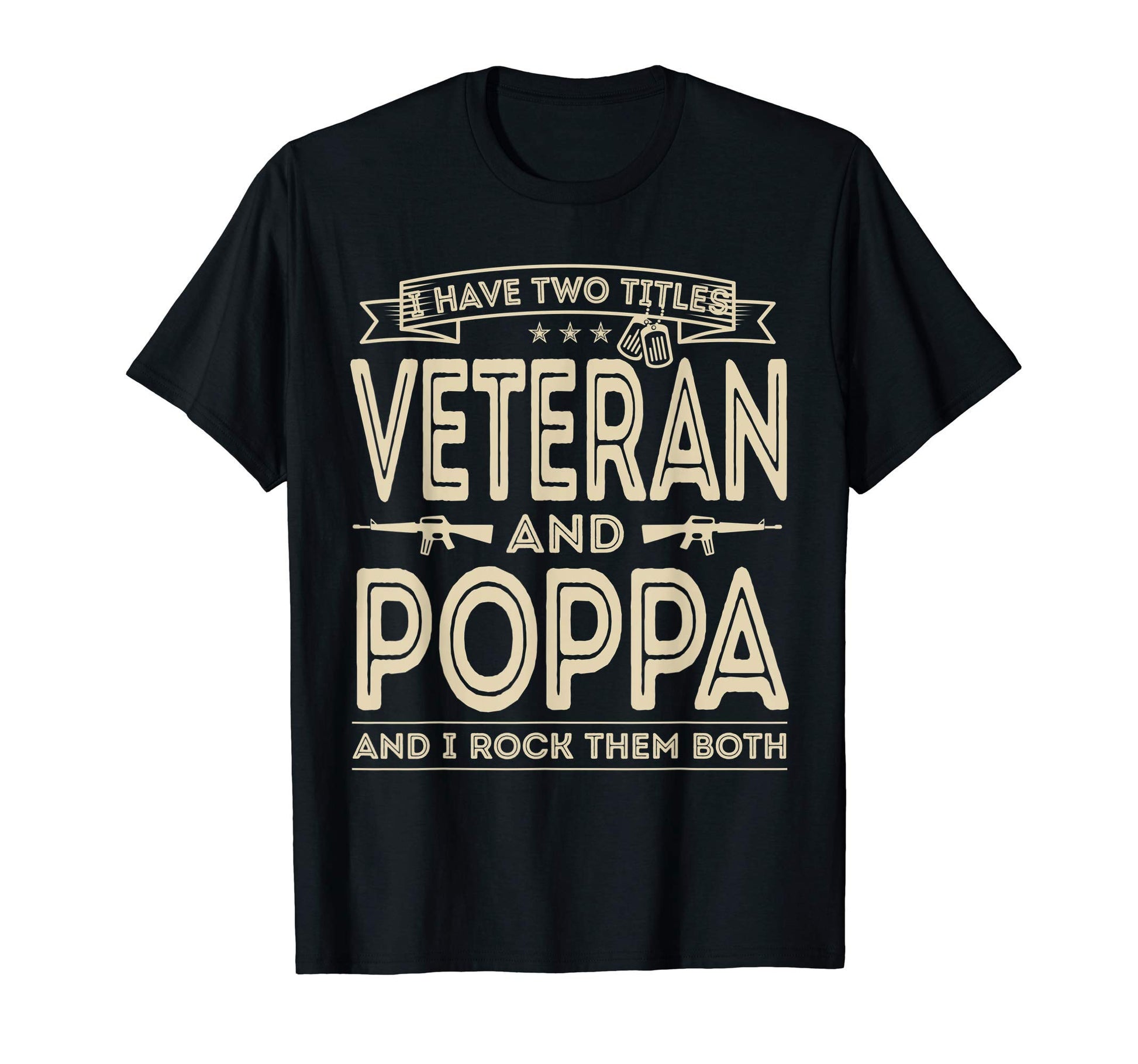 Mens I Have Two Titles Veteran And Poppa T-Shirt - Streetwear Style Unisex - T-Shirt, Sweatshirt, Hoodie
