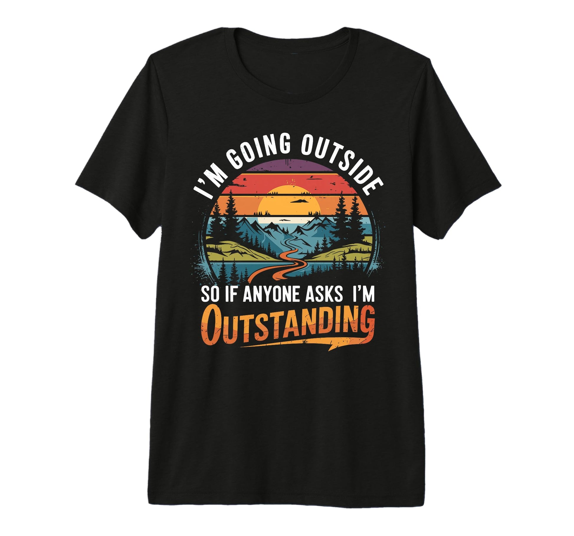 Funny Outdoor Dad Joke Pun Im T-Shirt - Aesthetic Graphic for Adults - T-Shirt, Sweatshirt, Hoodie