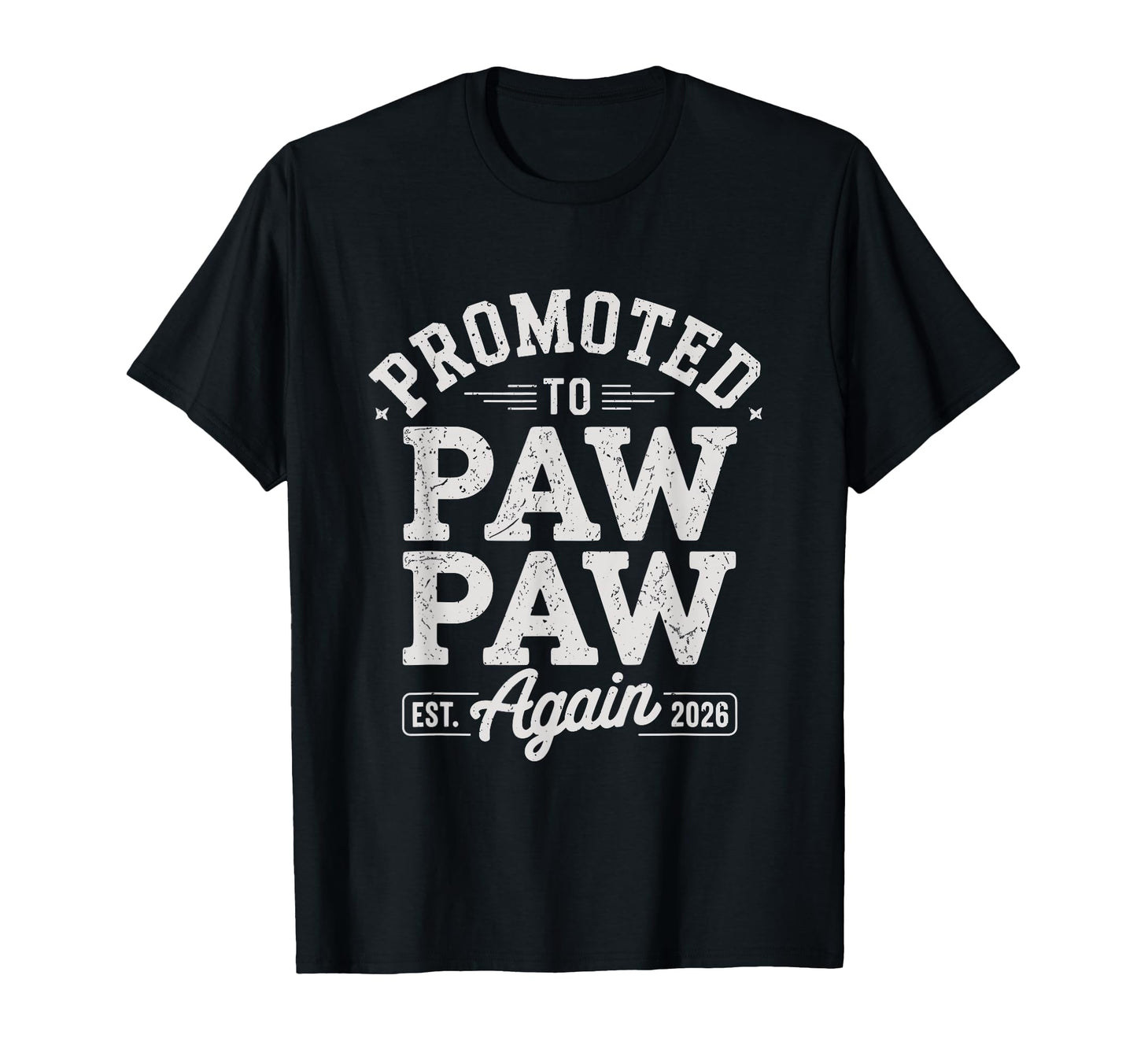 Expecting Grandpa Promoted To Pawpaw T-Shirt - Minimalist Print for Adults - T-Shirt, Sweatshirt, Hoodie