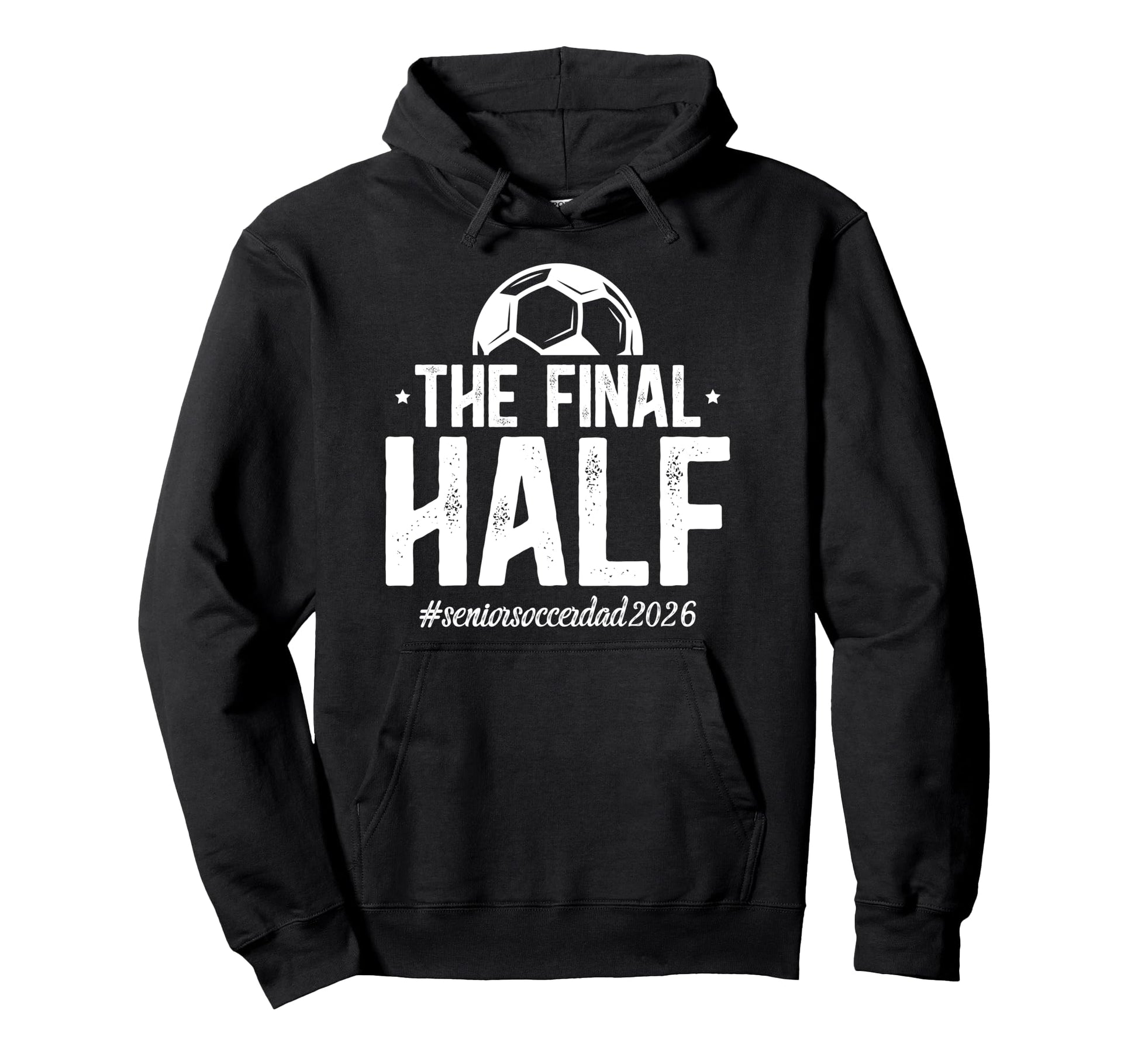 Funny Soccer Senior Dad 2026 Soccer Hoodie - Trendy Graphic Men Women - T-Shirt, Sweatshirt, Hoodie