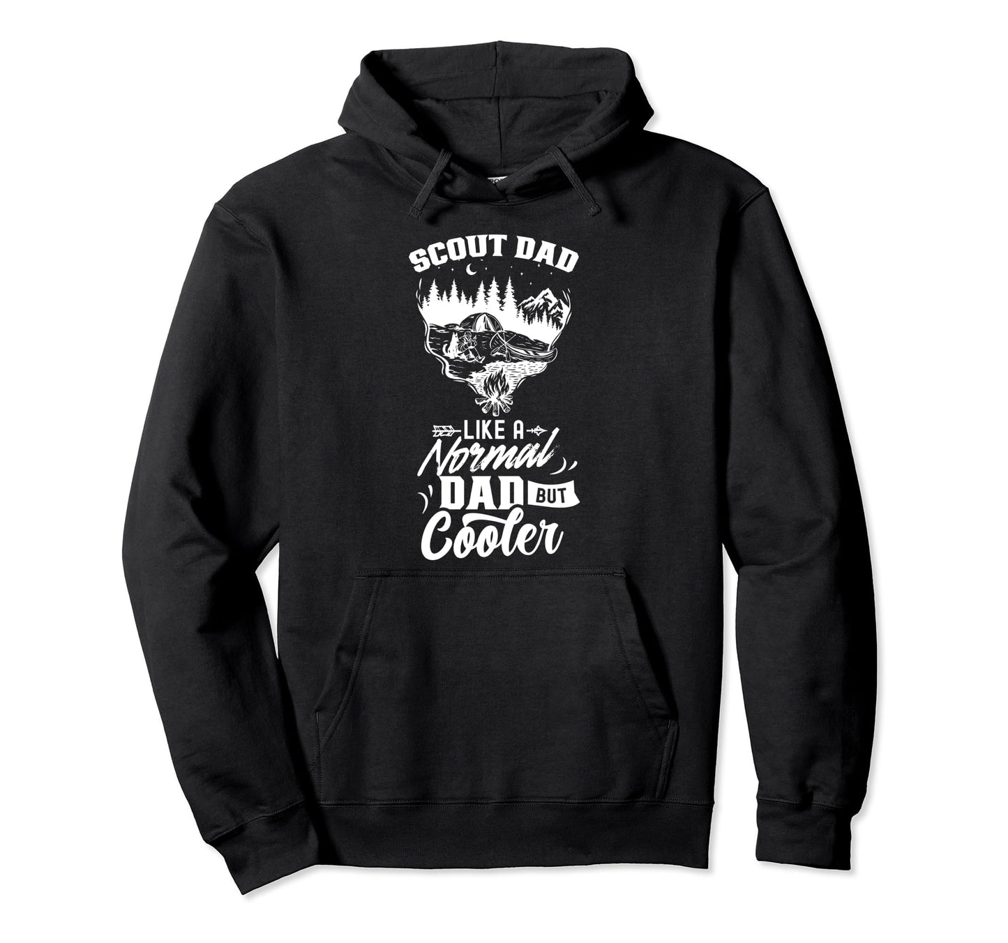 Scout Dad Like Normal Dad But Cooler Hoodie - Novelty Apparel Unisex - T-Shirt, Sweatshirt, Hoodie