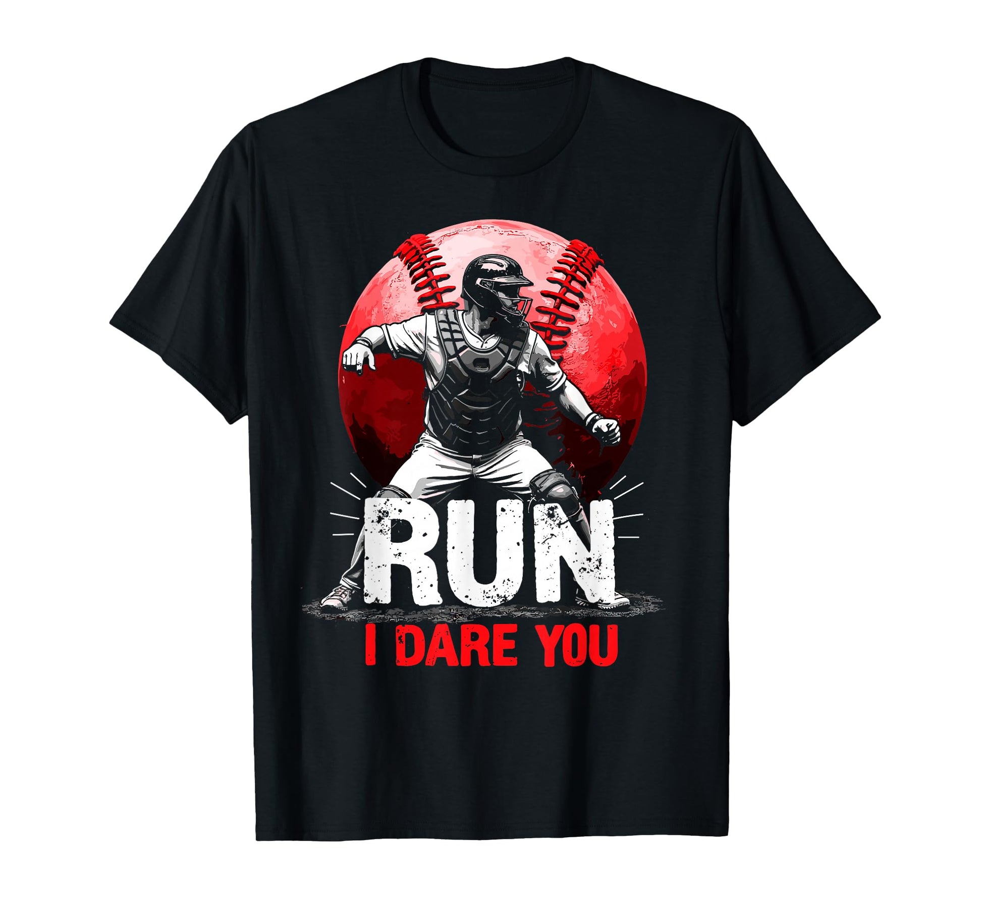 Run I Dare You Funny Baseball Ball T-Shirt - Graphic Print Men Women - T-Shirt, Sweatshirt, Hoodie