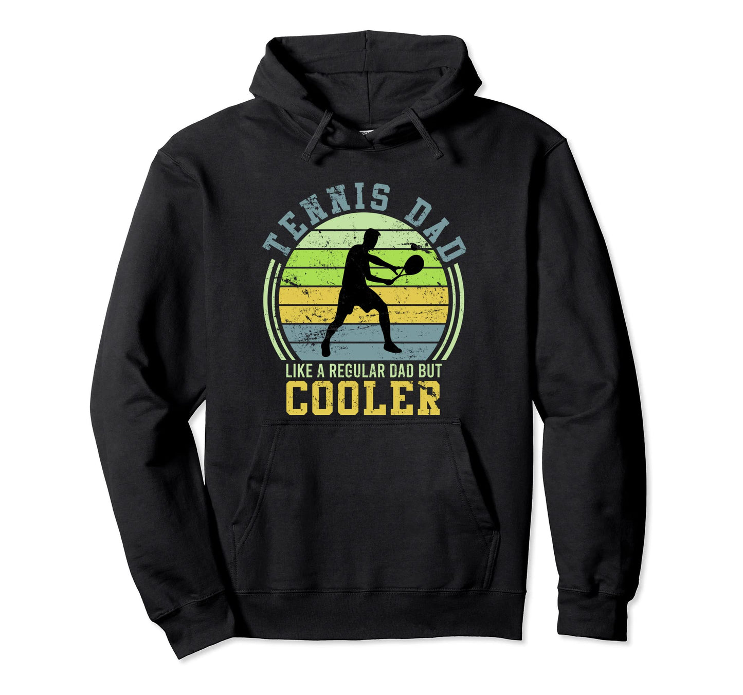 Tennis Dad Like Normal Dad Only Tennis Hoodie - Novelty Apparel for Adults - T-Shirt, Sweatshirt, Hoodie