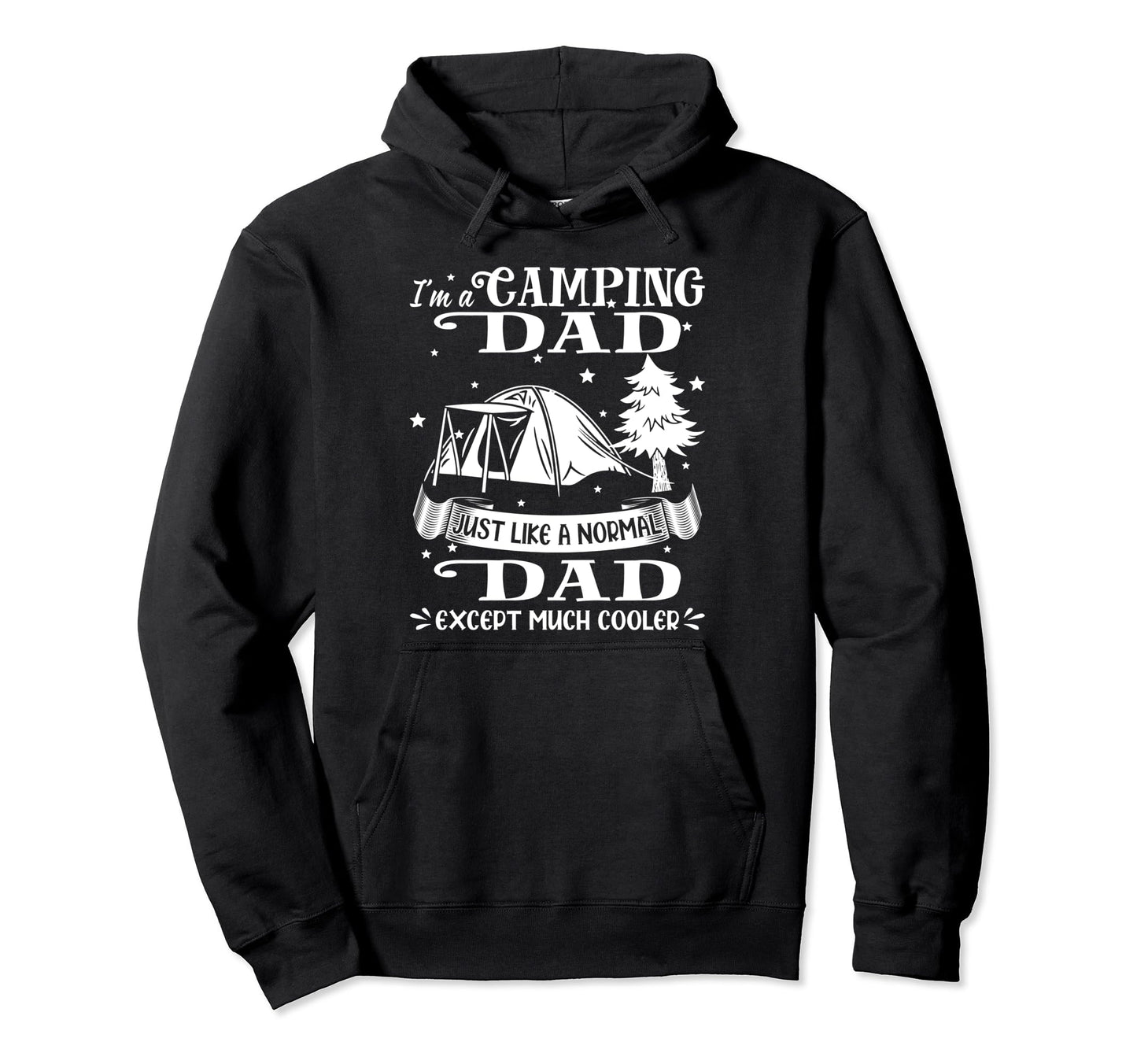 Im Camping Dad Just Like Normal Dad Hoodie - Unique Graphic Men Women - T-Shirt, Sweatshirt, Hoodie