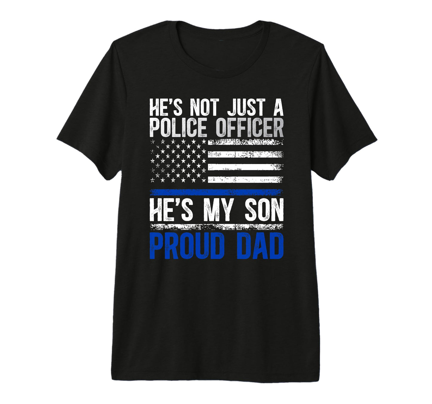 Mens Hes My Son Proud Dad Police Officer T-Shirt - Unique Graphic Unisex - T-Shirt, Sweatshirt, Hoodie