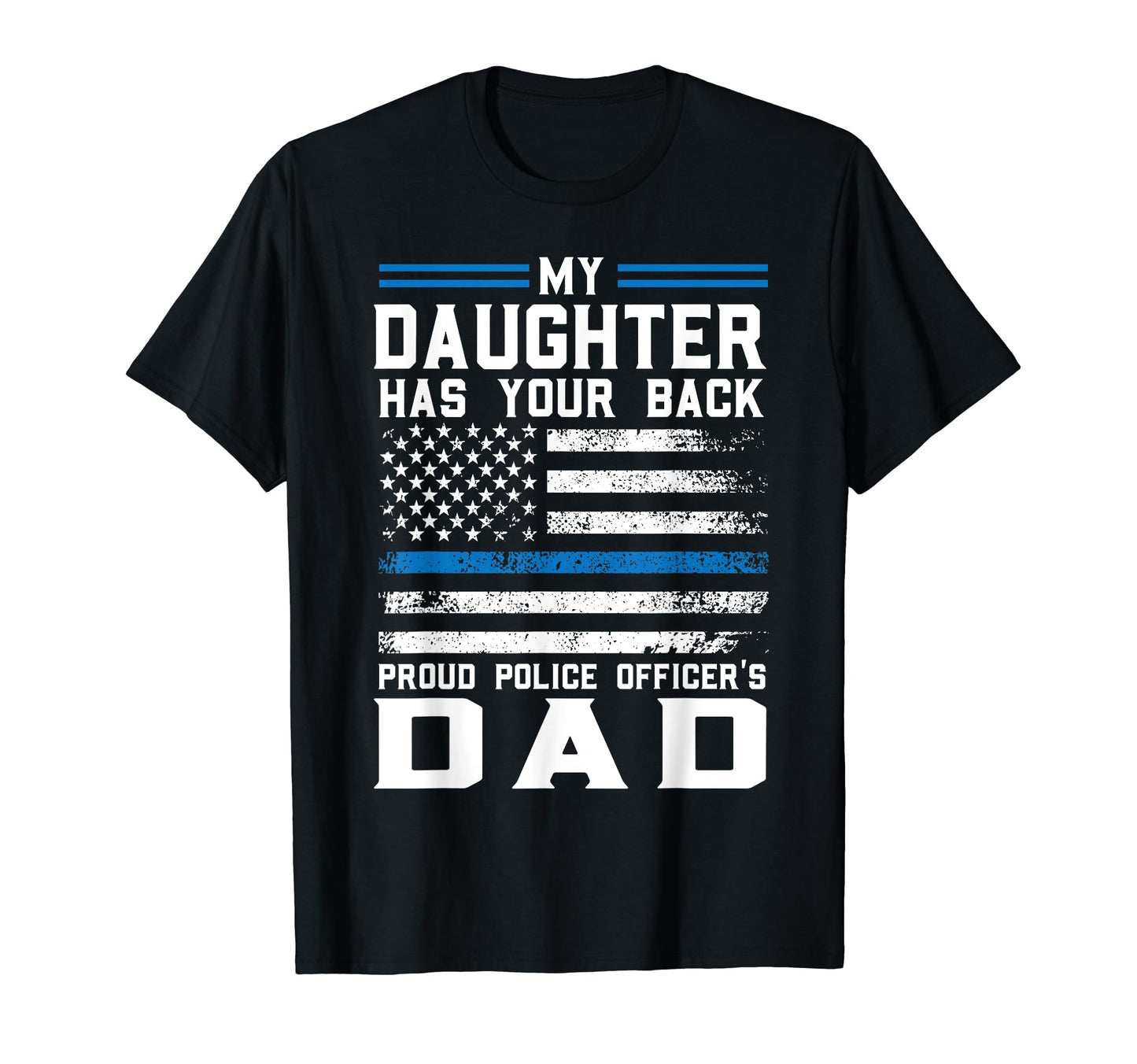 My Daughter Has Our Back Proud Police T-Shirt - Minimalist Print Men Women - T-Shirt, Sweatshirt, Hoodie