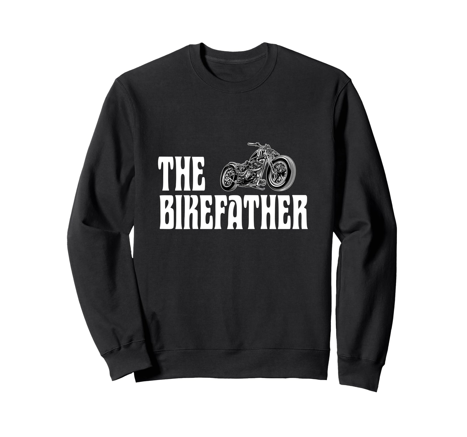Biker Bikefather Biker Dad Funny Sweatshirt - Custom Art Print for Adults - T-Shirt, Sweatshirt, Hoodie