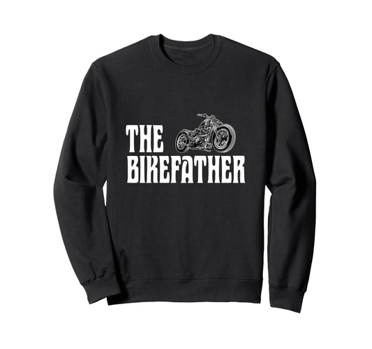 Biker Bikefather Biker Dad Funny Sweatshirt - Custom Art Print for Adults - T-Shirt, Sweatshirt, Hoodie
