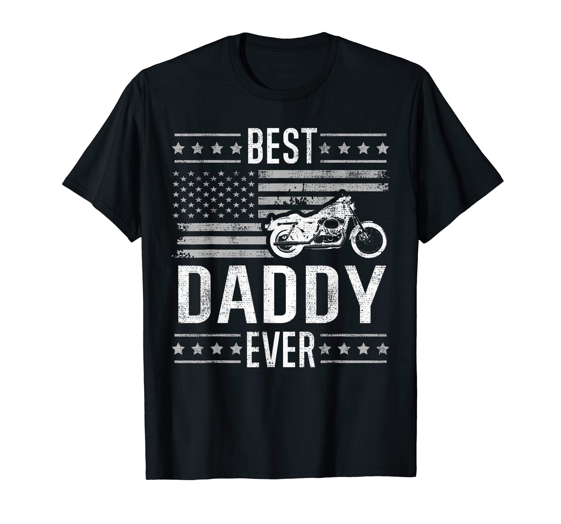 Best Daddy Ever Motorcycle American T-Shirt - Unique Graphic Men Women - T-Shirt, Sweatshirt, Hoodie